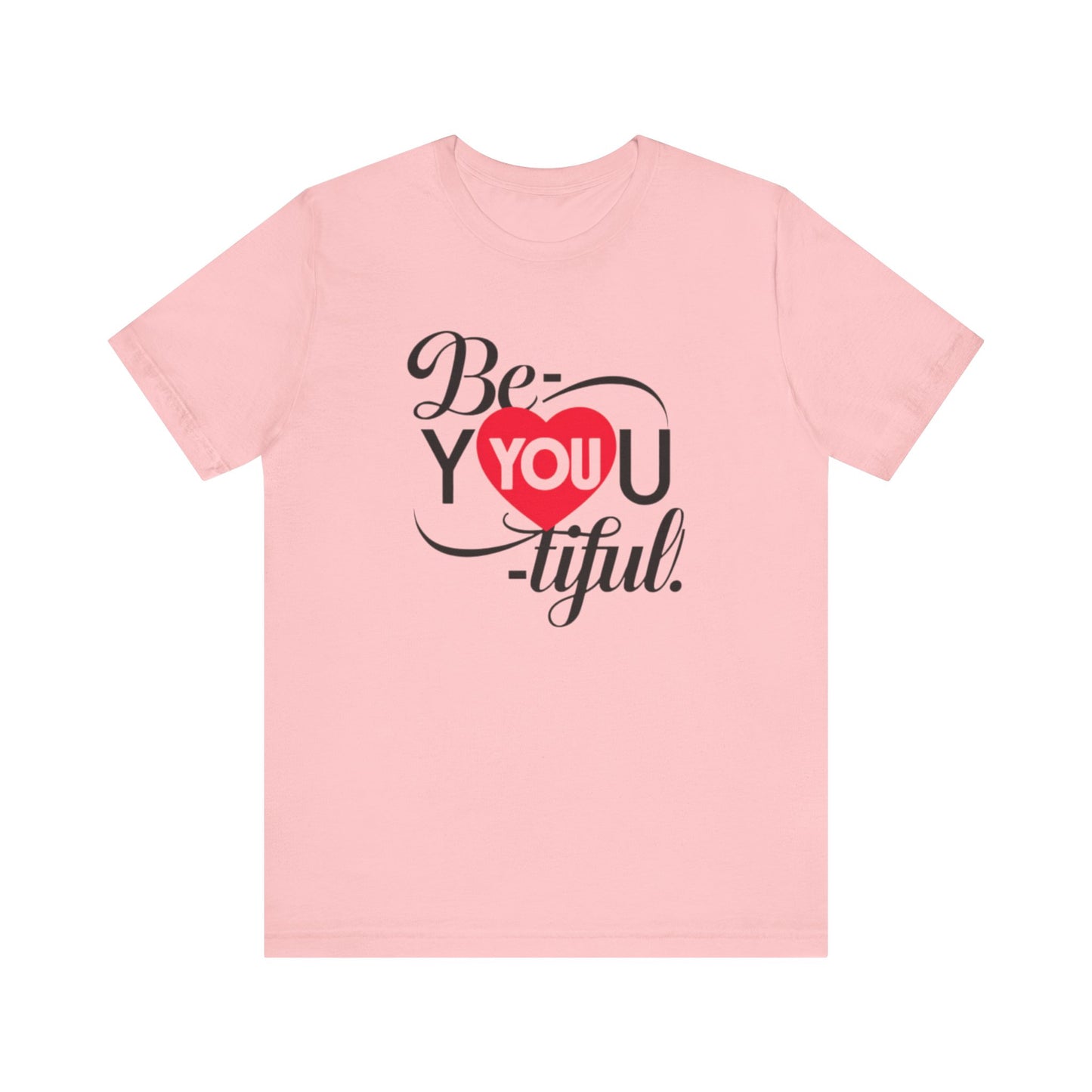 Be You Tiful Tee