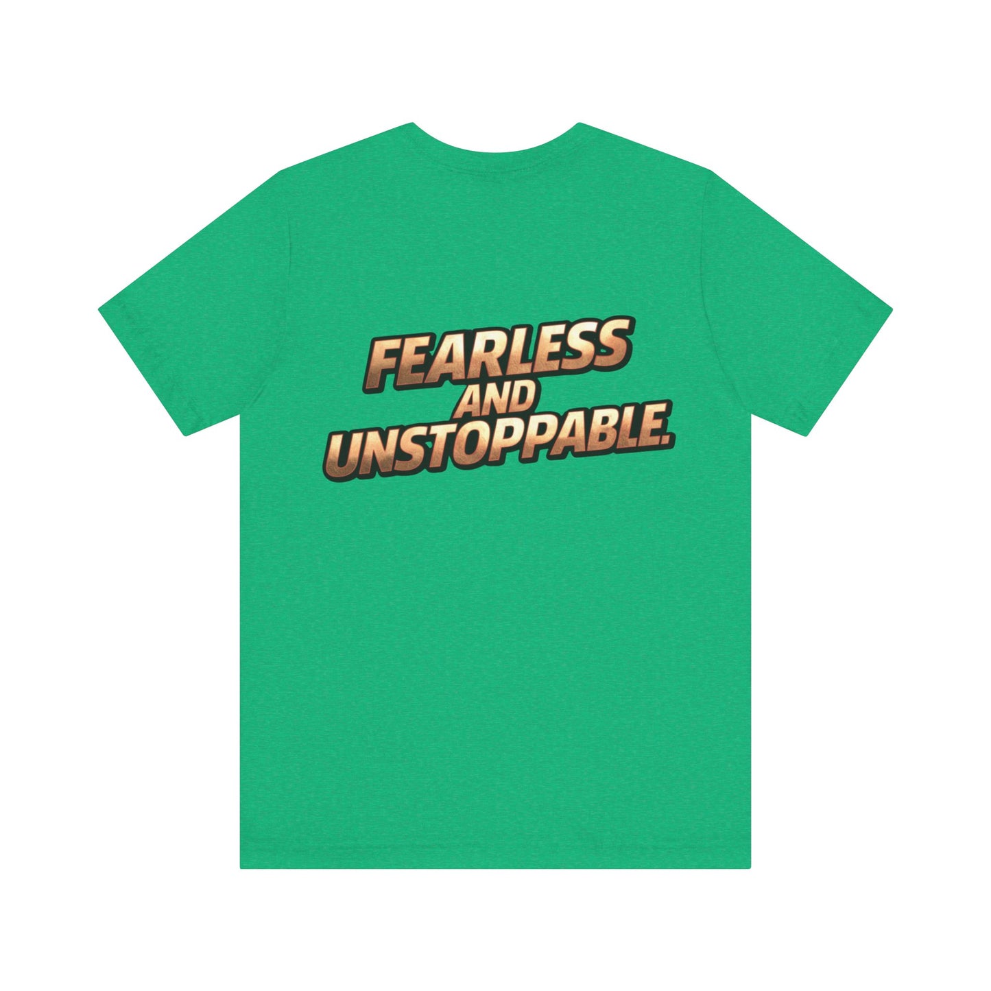 Fearless and Unstoppable Tee