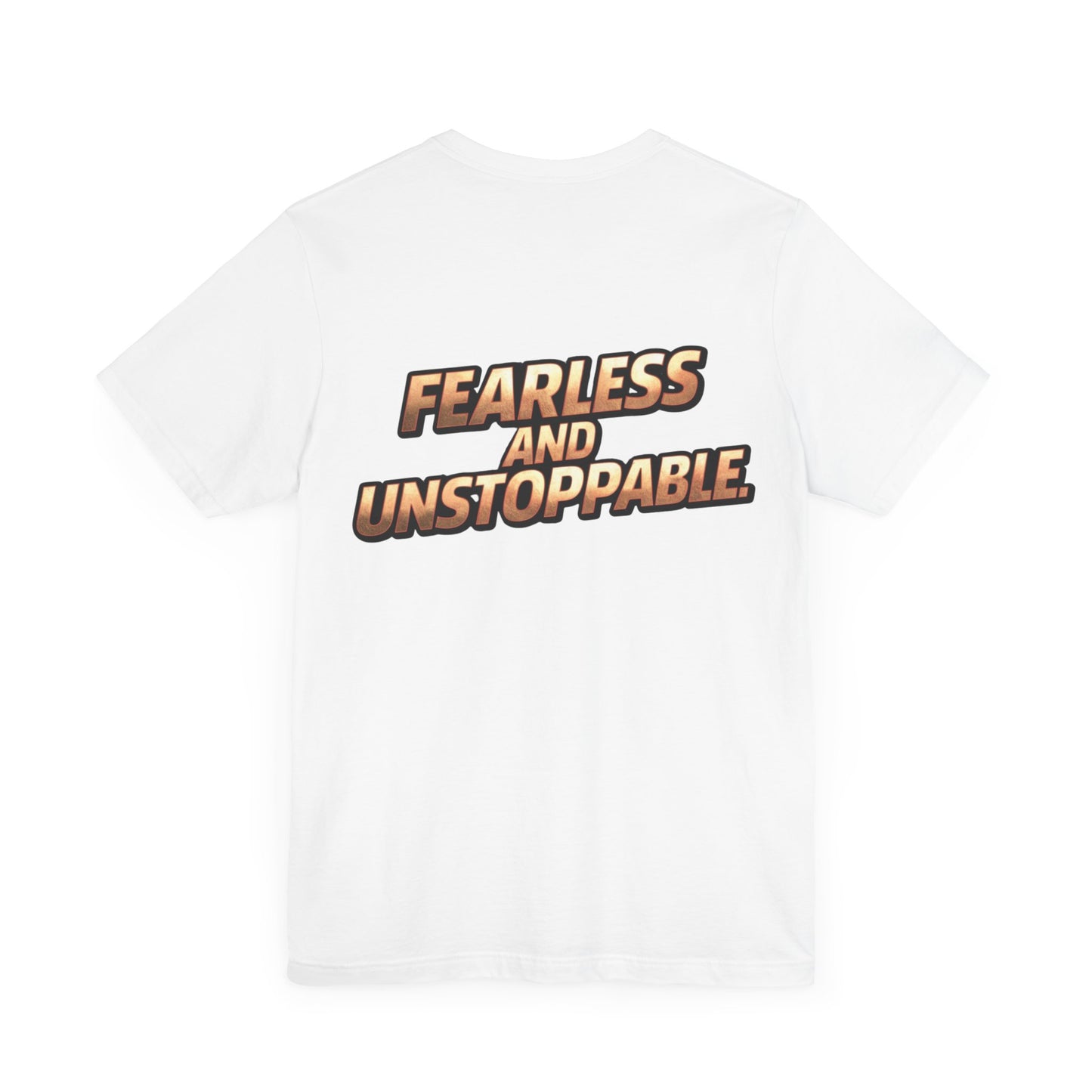 Fearless and Unstoppable Tee