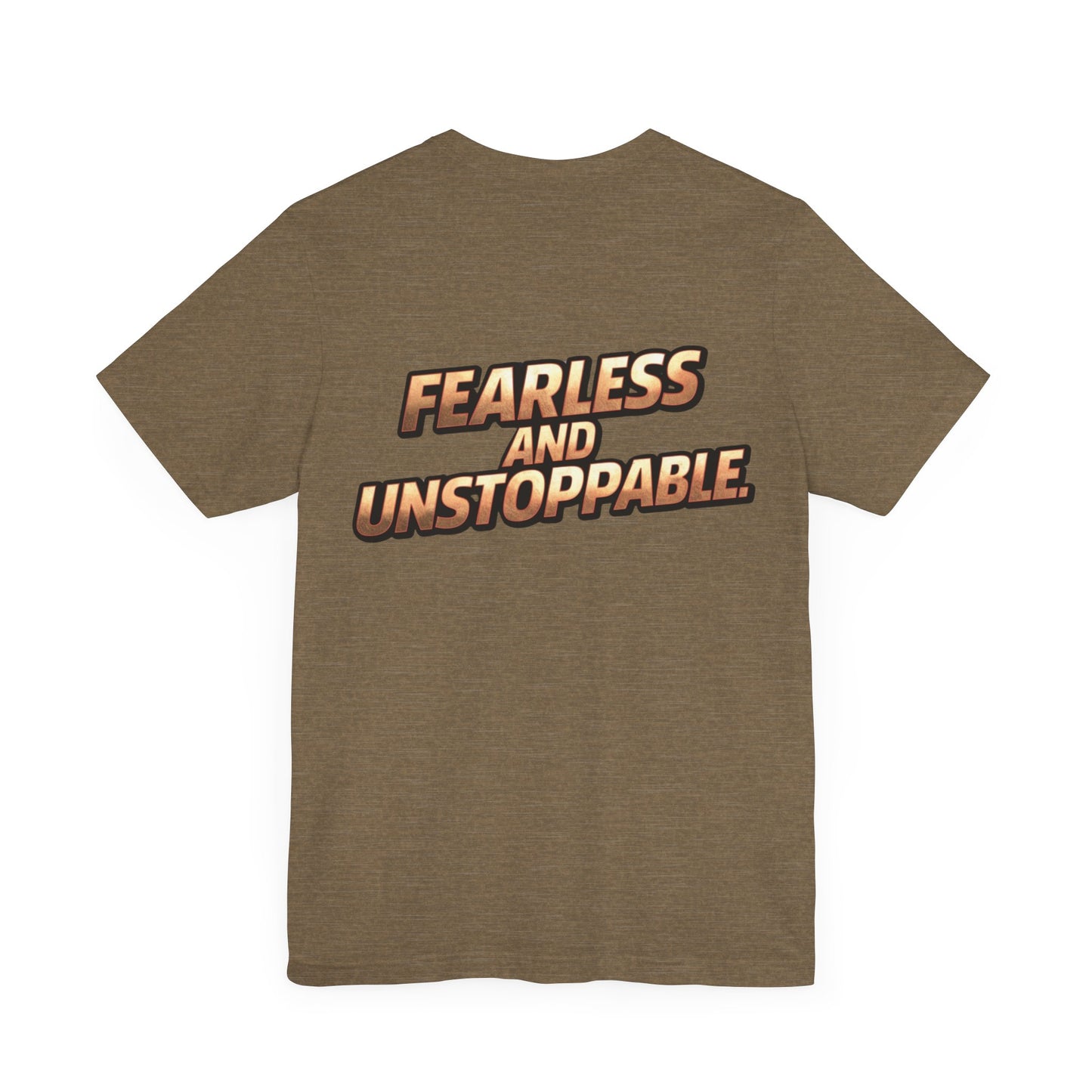 Fearless and Unstoppable Tee