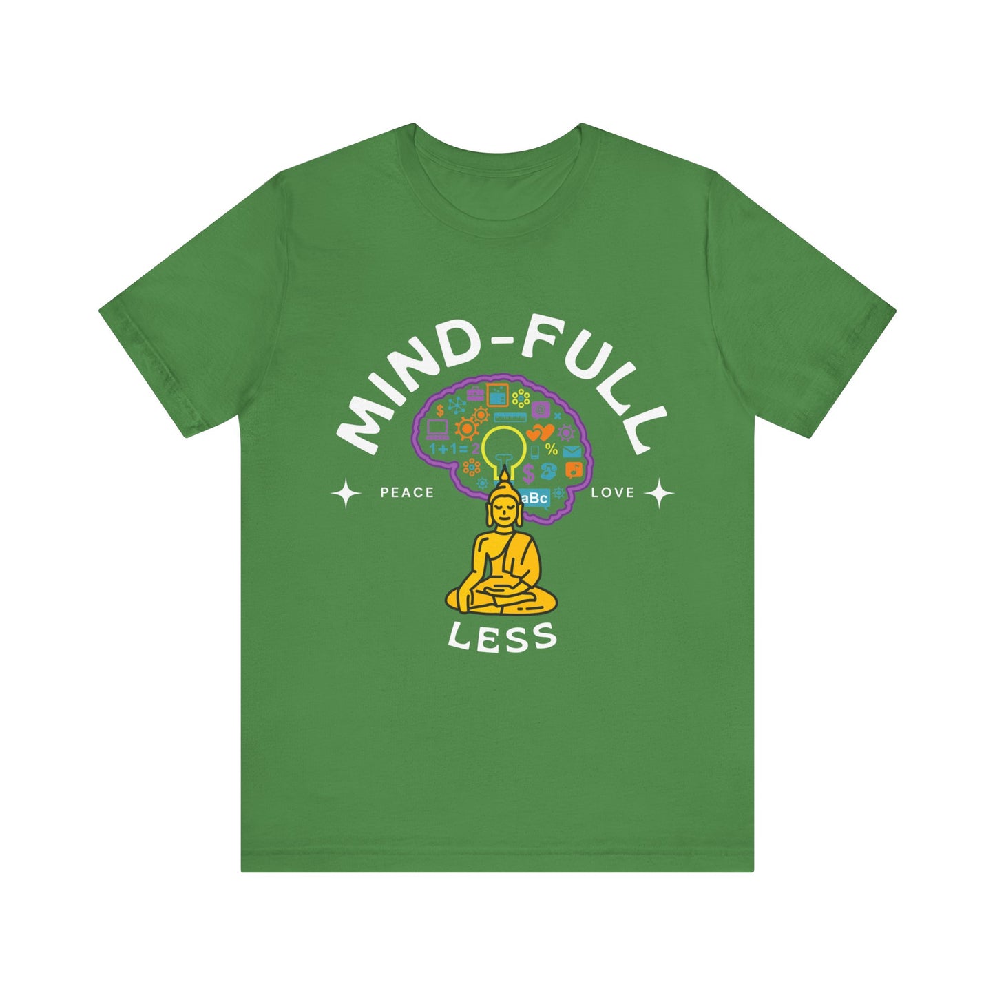 Mind-Full-Less Tee