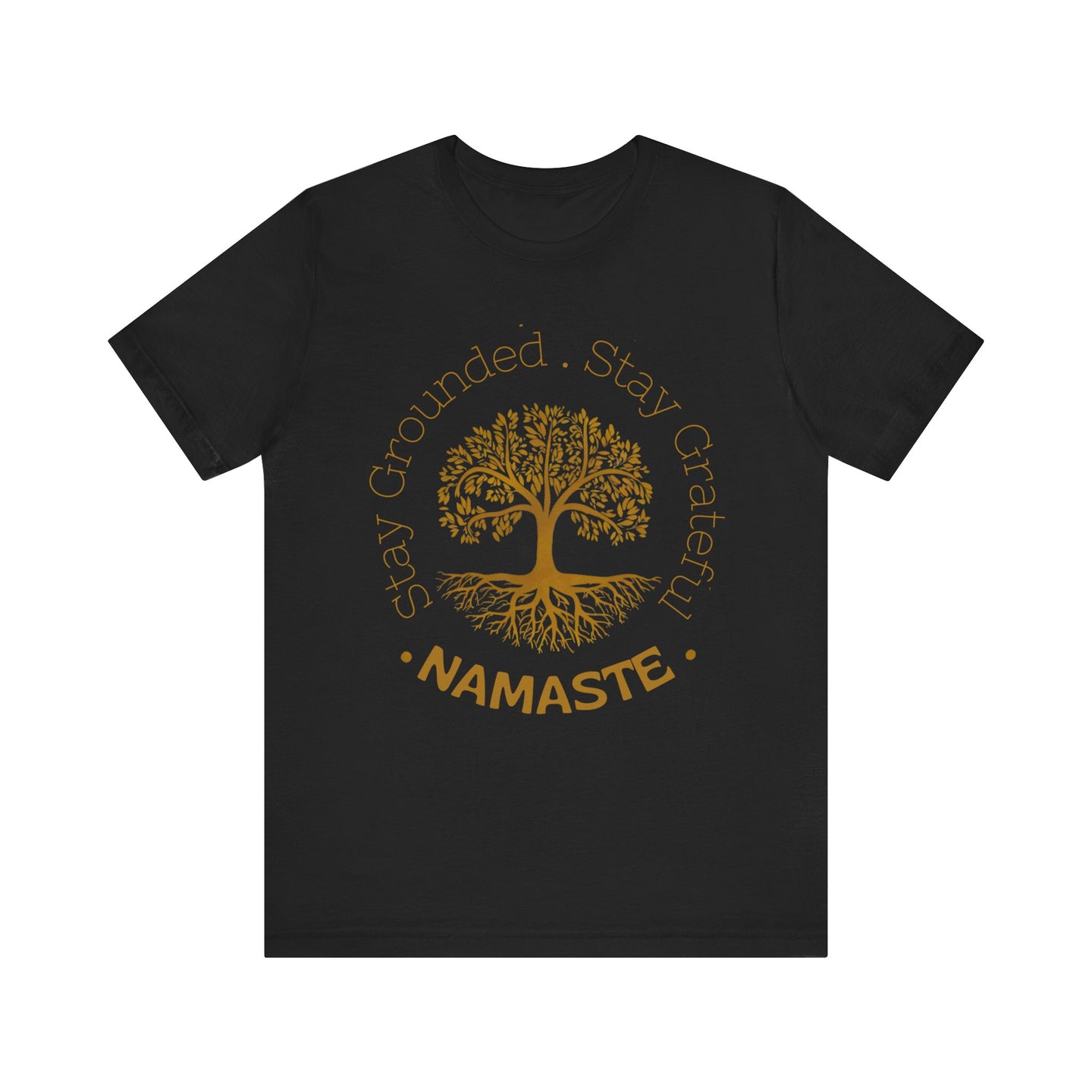 Mindfull Stay Grounded, Stay Grateful Tee