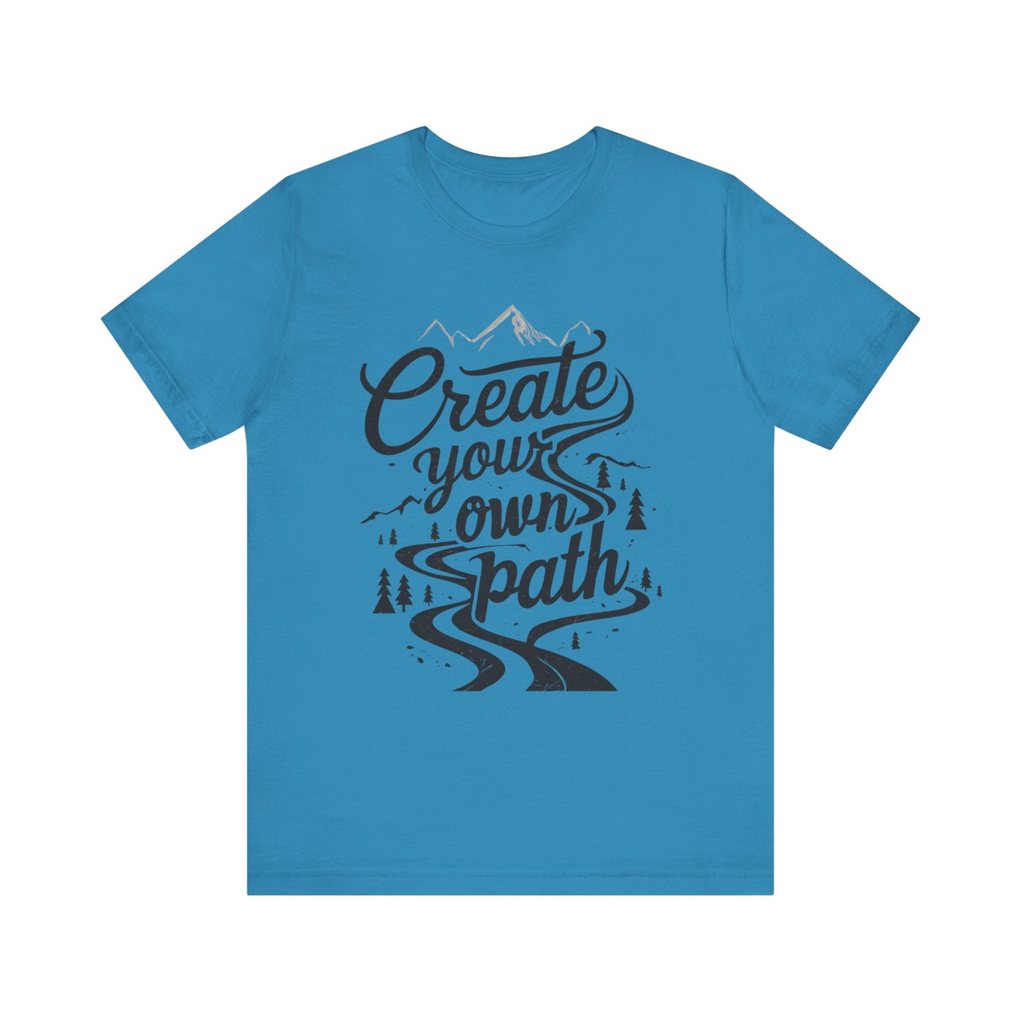 Create Your Own Path Unisex Tee