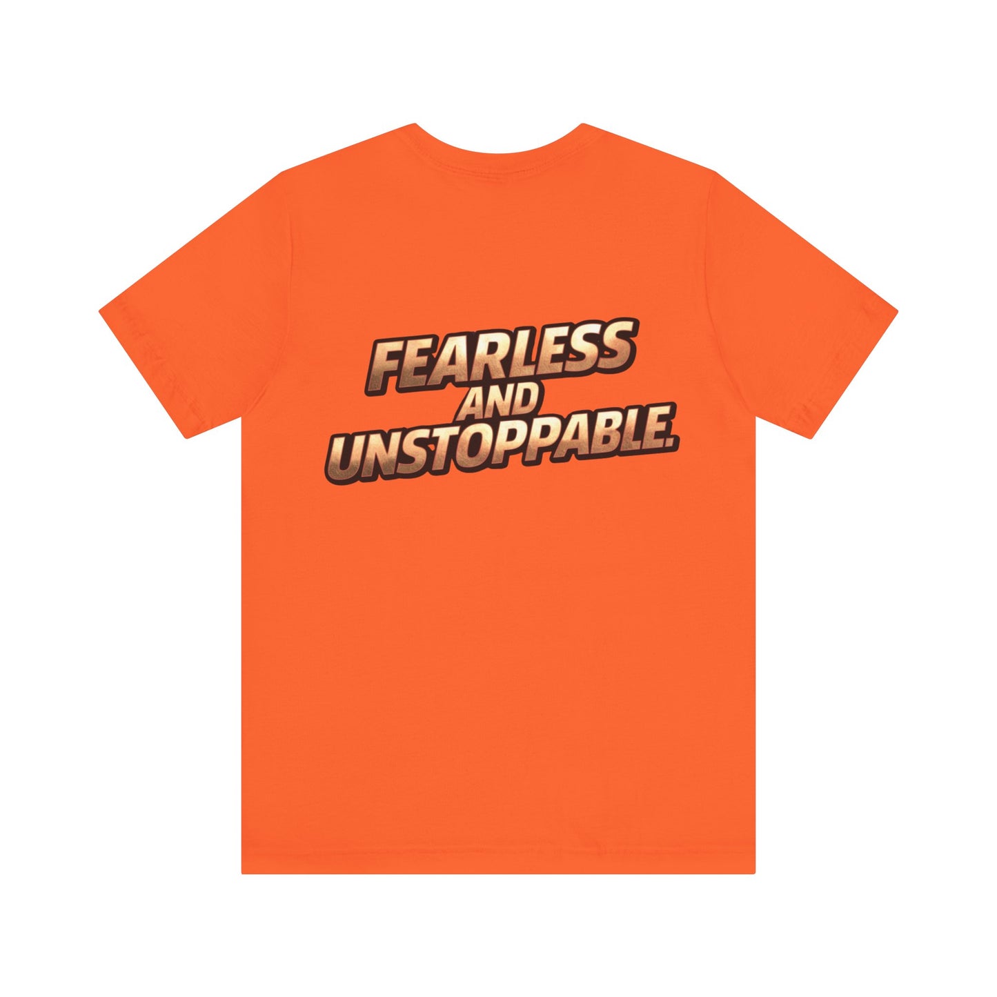 Fearless and Unstoppable Tee