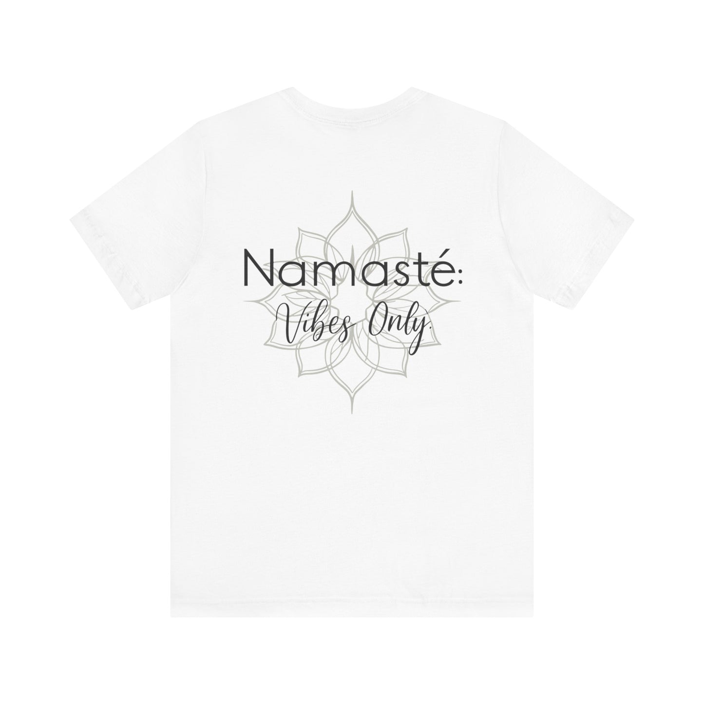 Namaste Vibe Only Tee