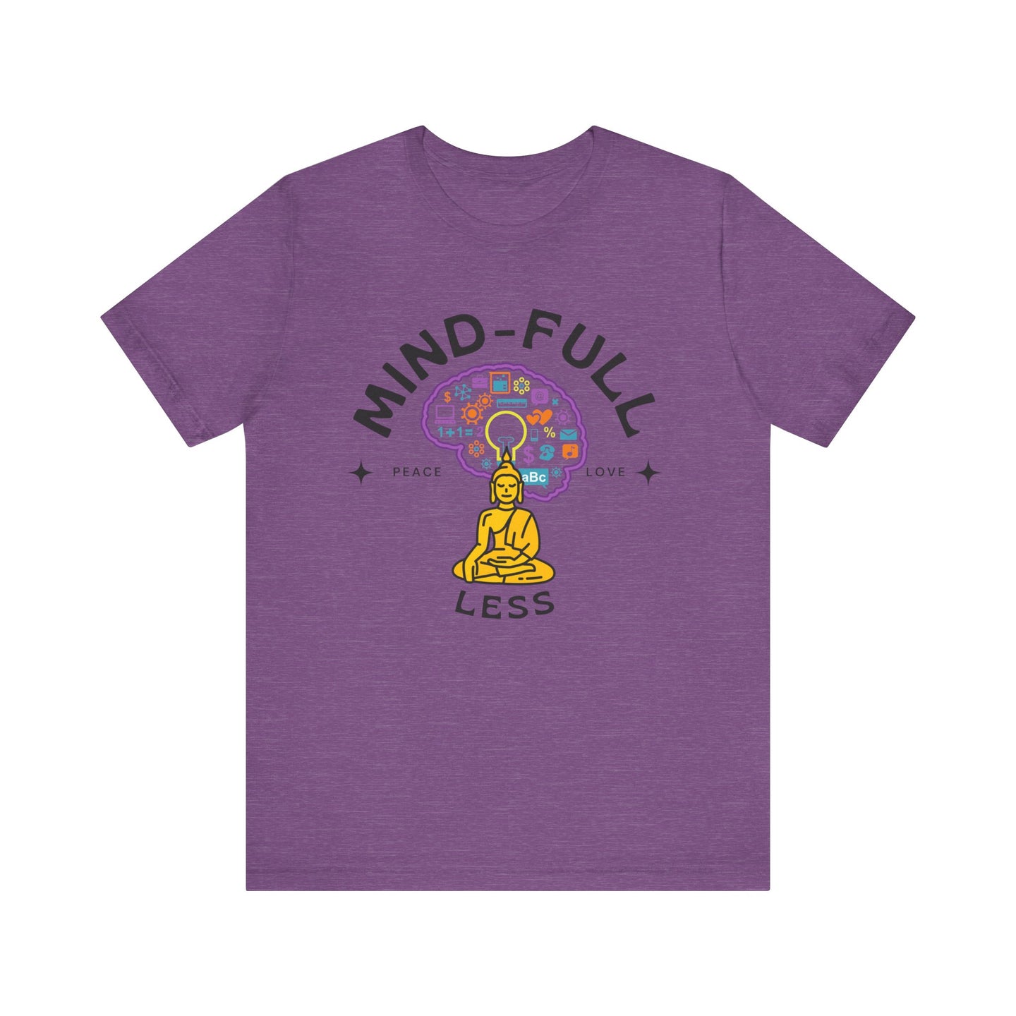 Mind-Full-Less Tee