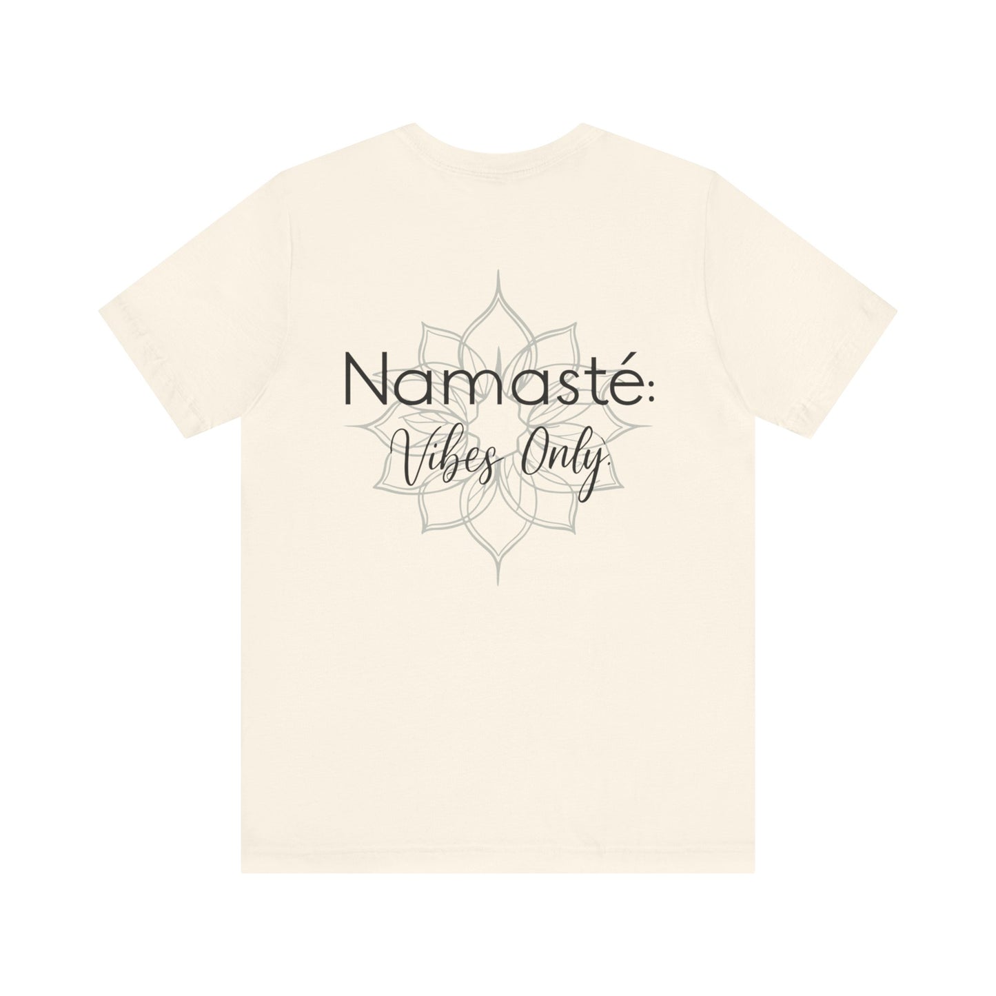 Namaste Vibe Only Tee