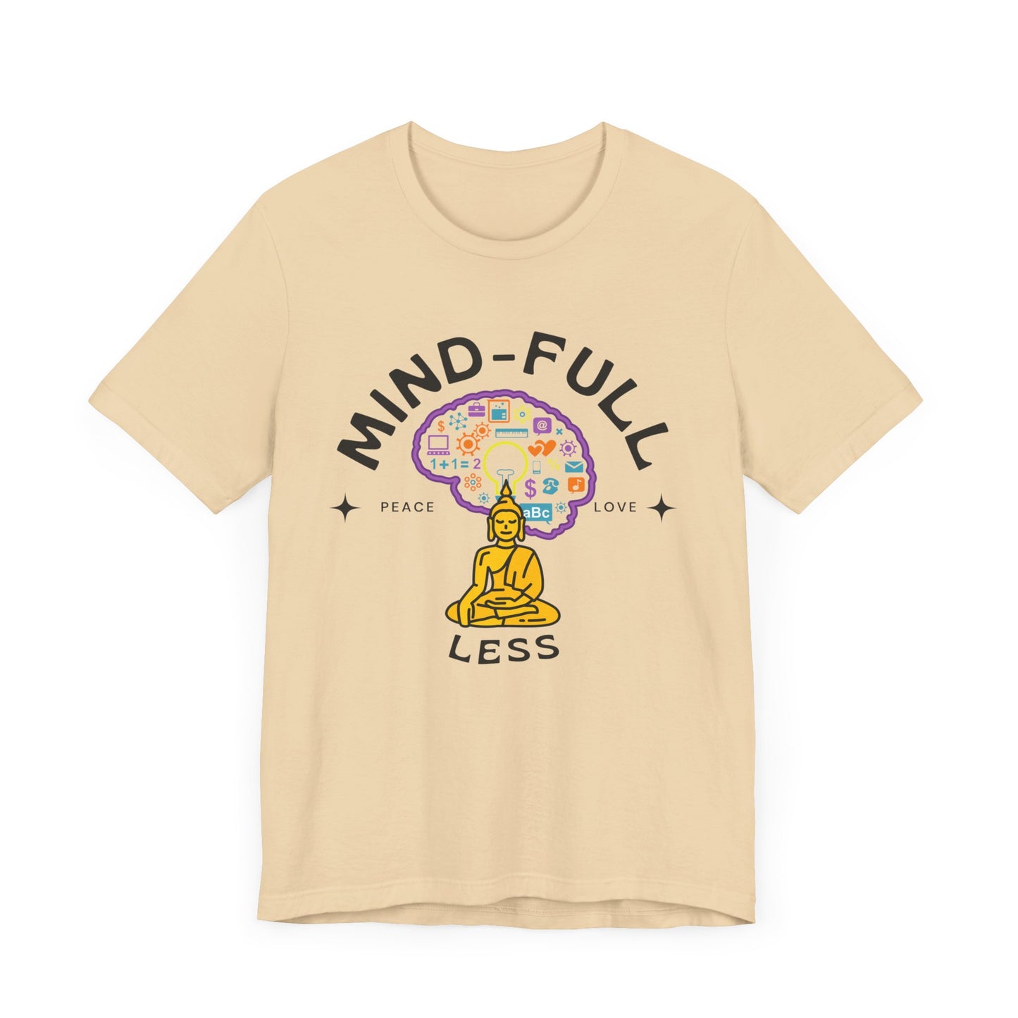 Mind-Full-Less Tee