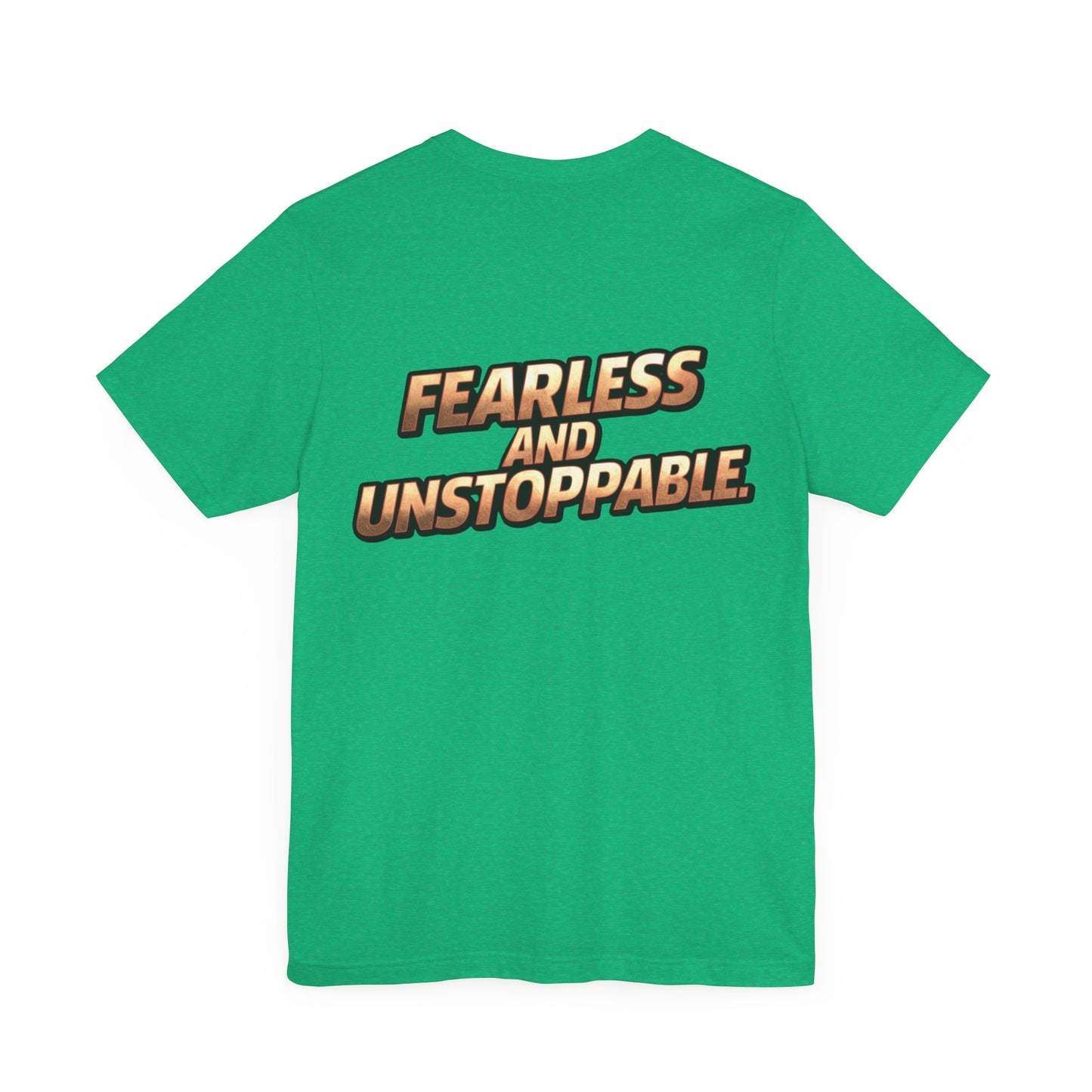 Fearless and Unstoppable Tee
