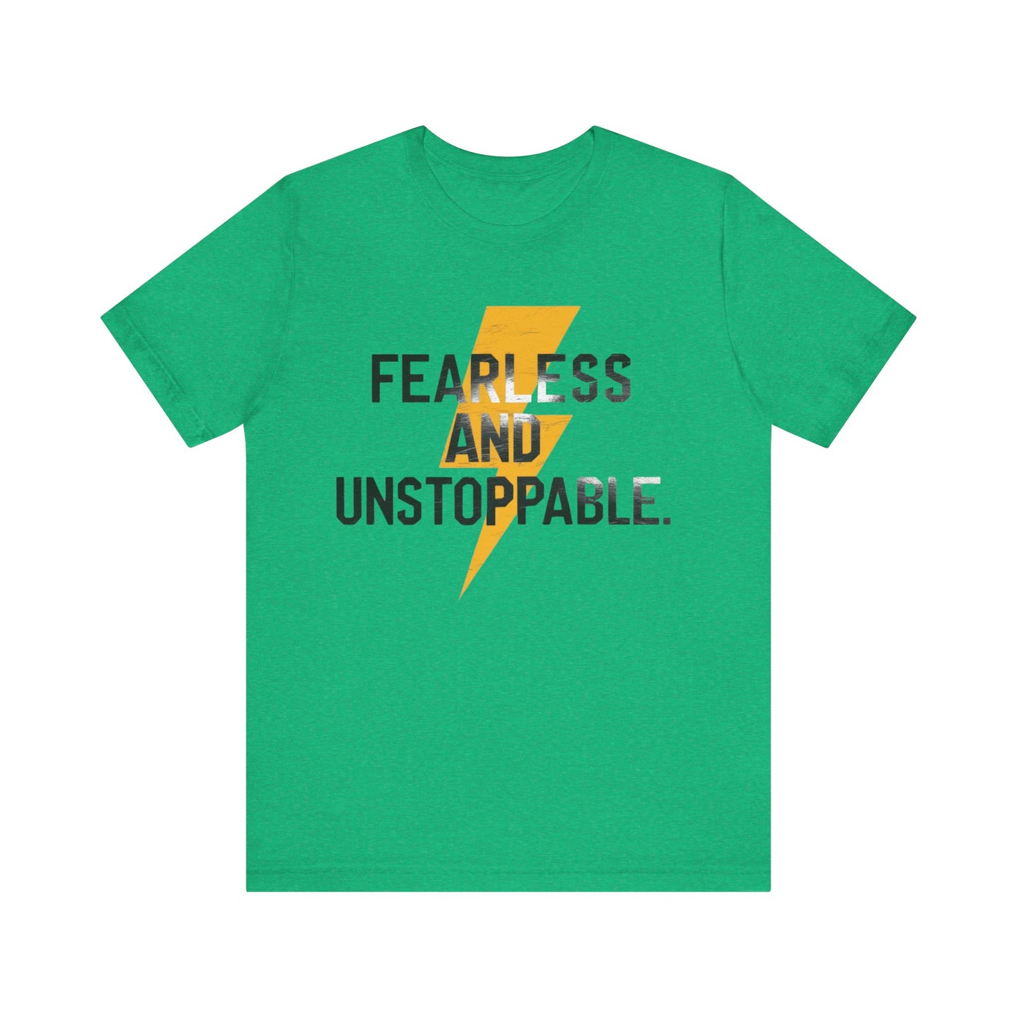Fearless and Unstoppable Tee