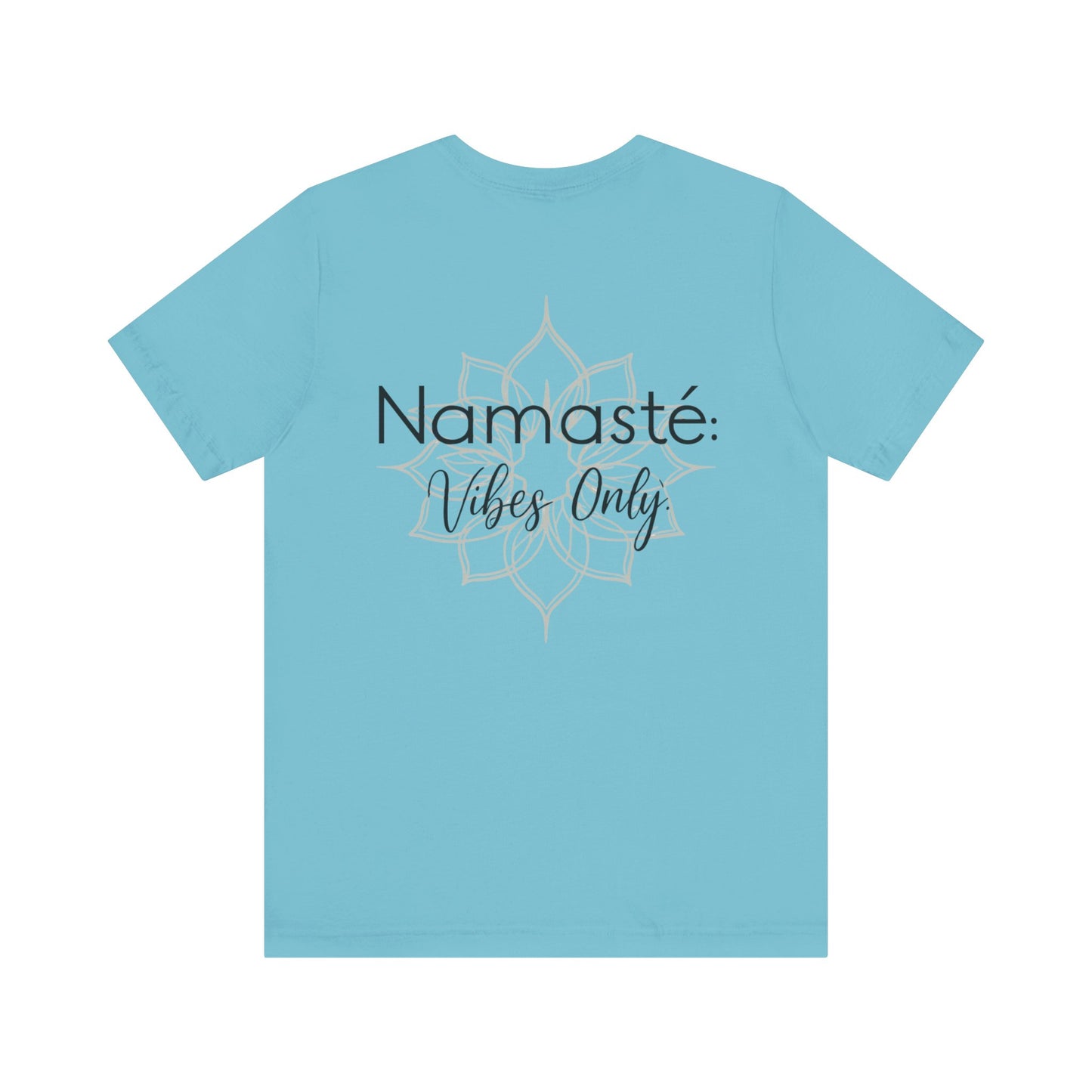 Namaste Vibe Only Tee