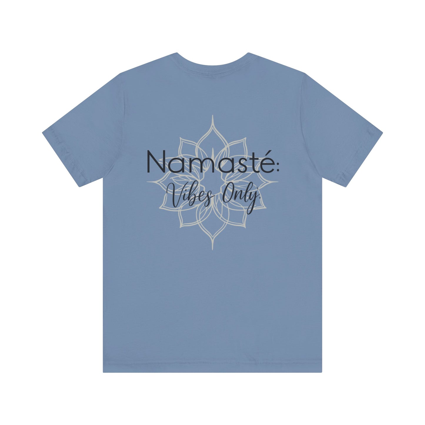 Namaste Vibe Only Tee