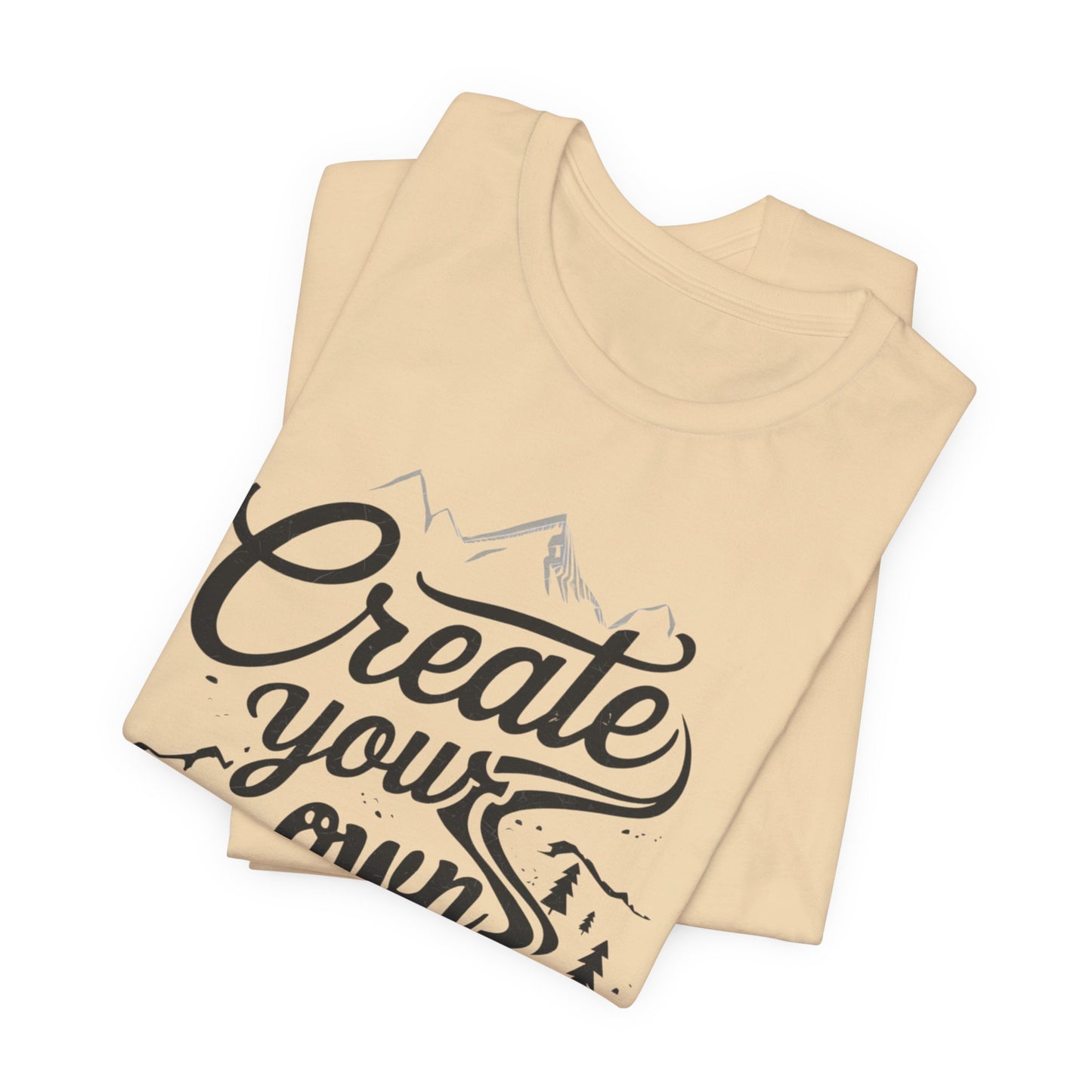 Create Your Own Path Unisex Tee