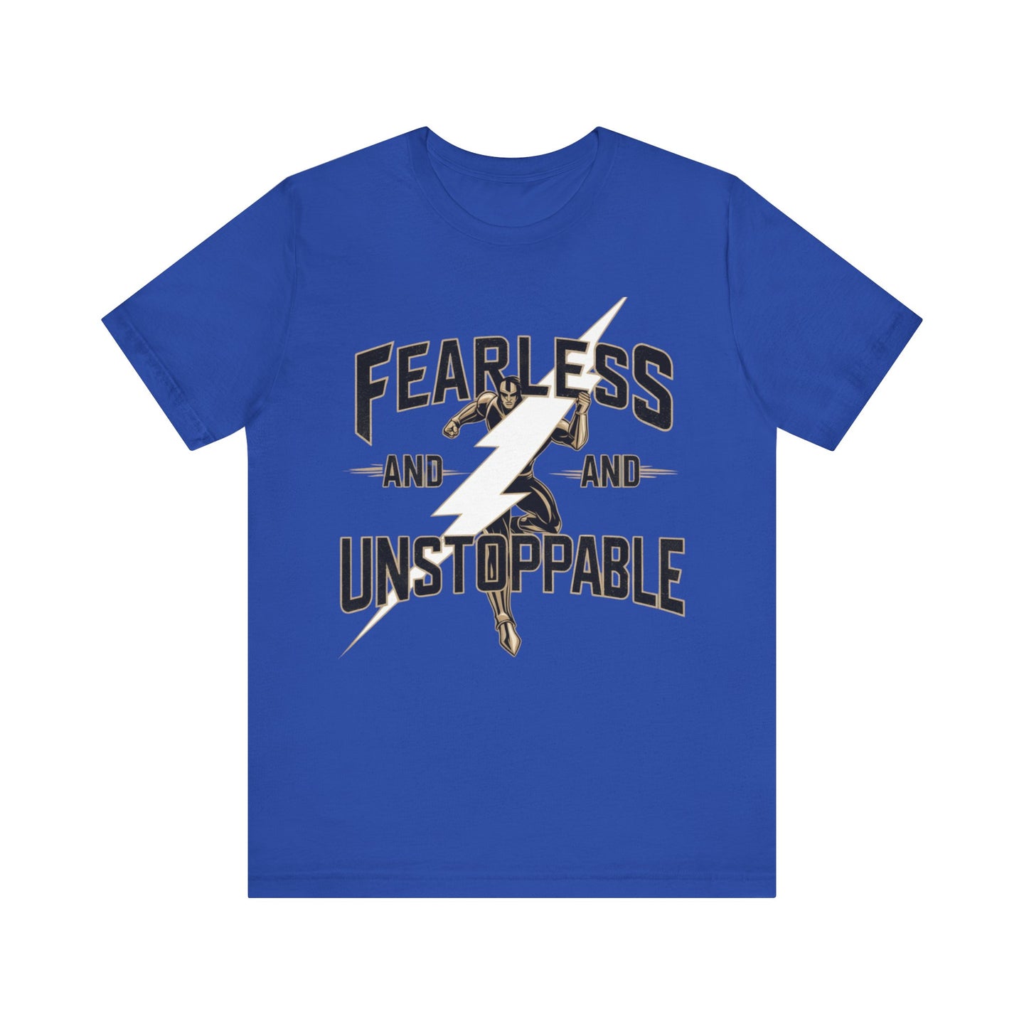 Fearless and Unstoppable Tee