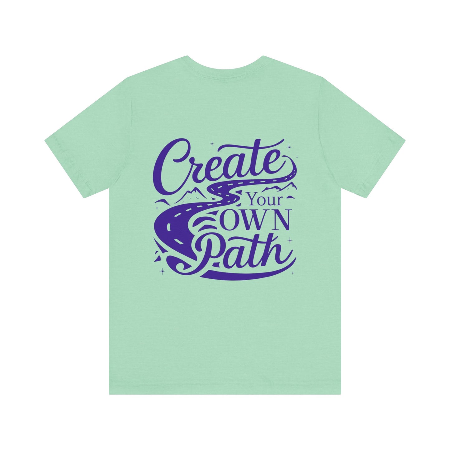 Create Your Own Path Tee