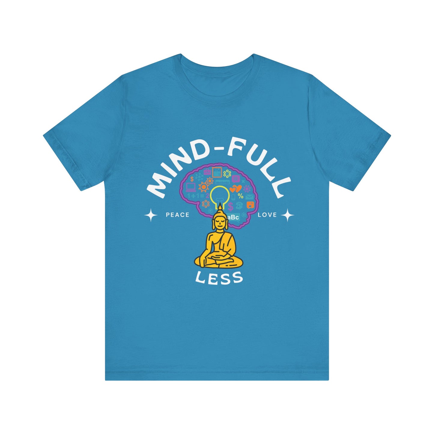 Mind-Full-Less Tee
