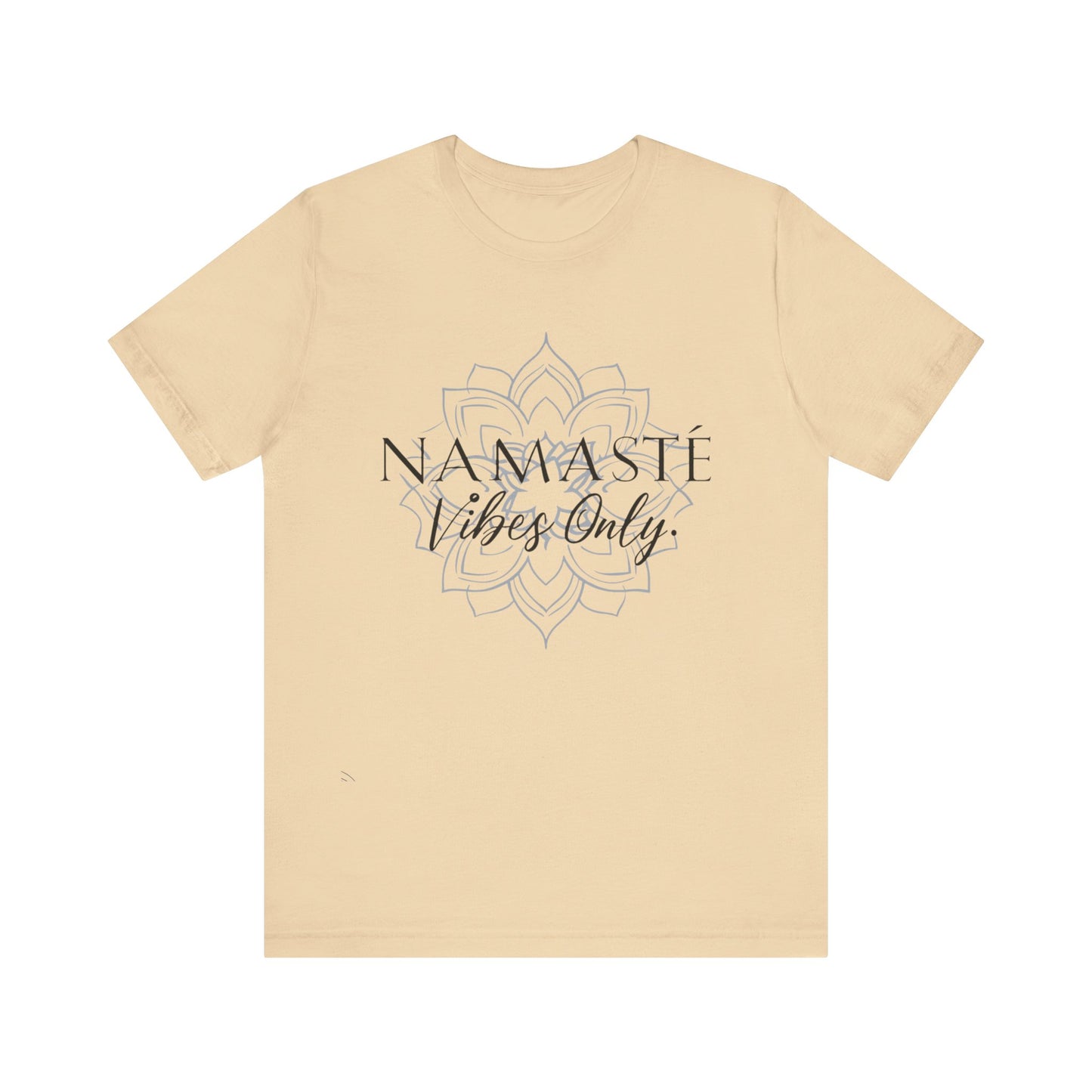 Namaste Vibes Only Tee