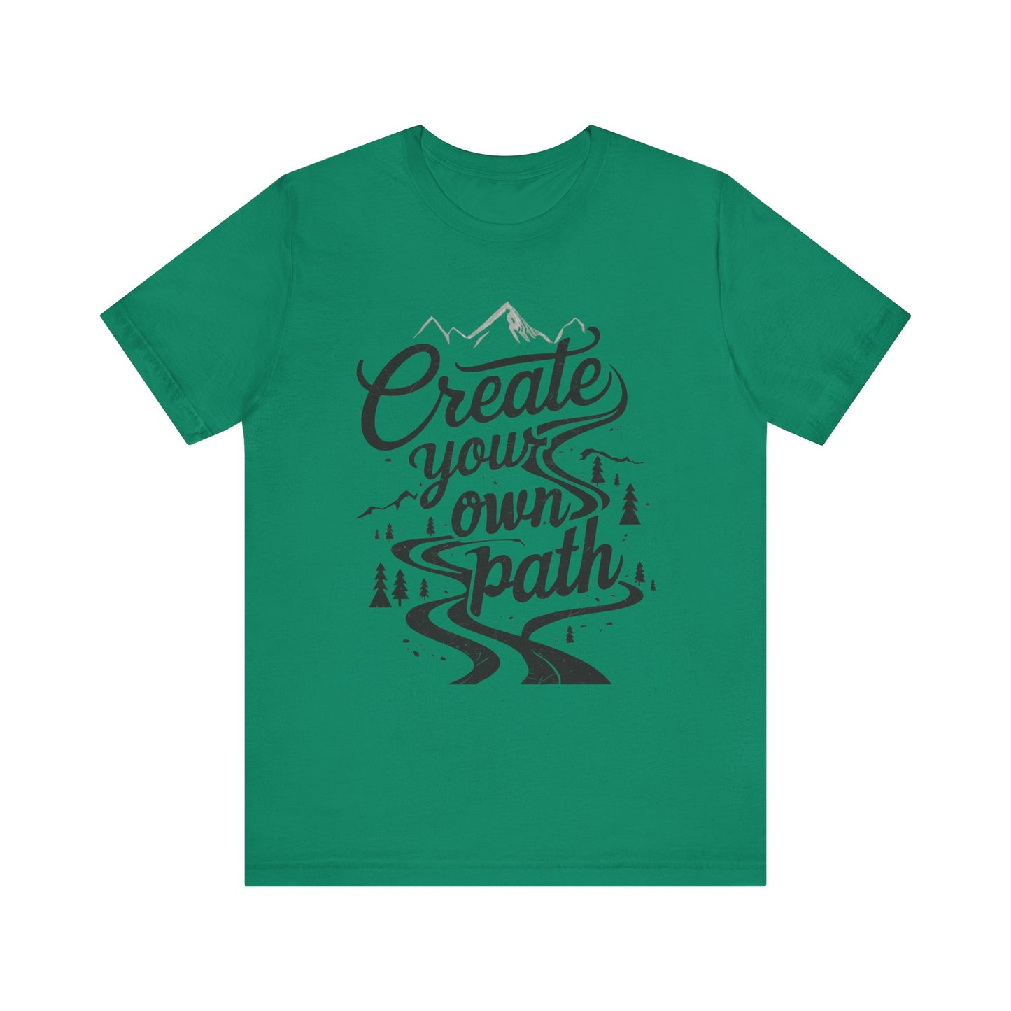 Create Your Own Path Unisex Tee