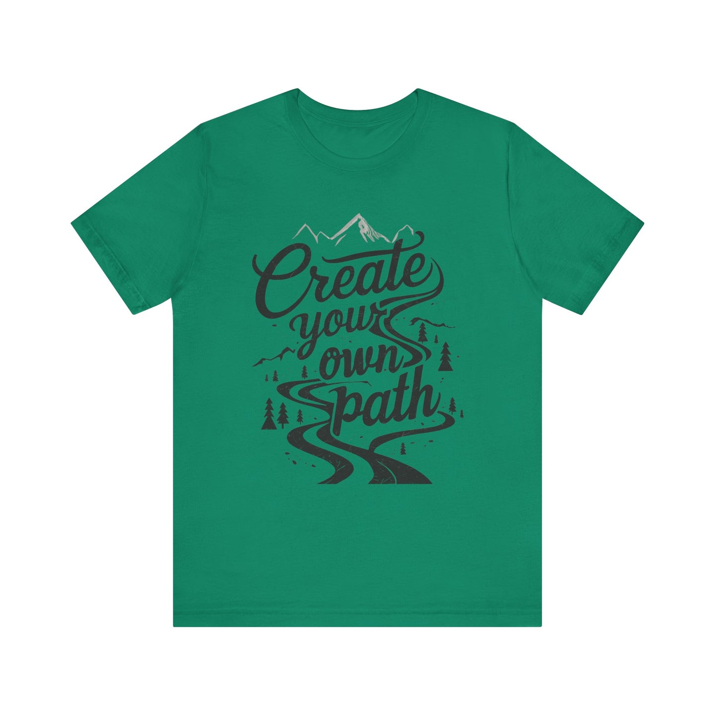 Create Your Own Path Unisex Tee