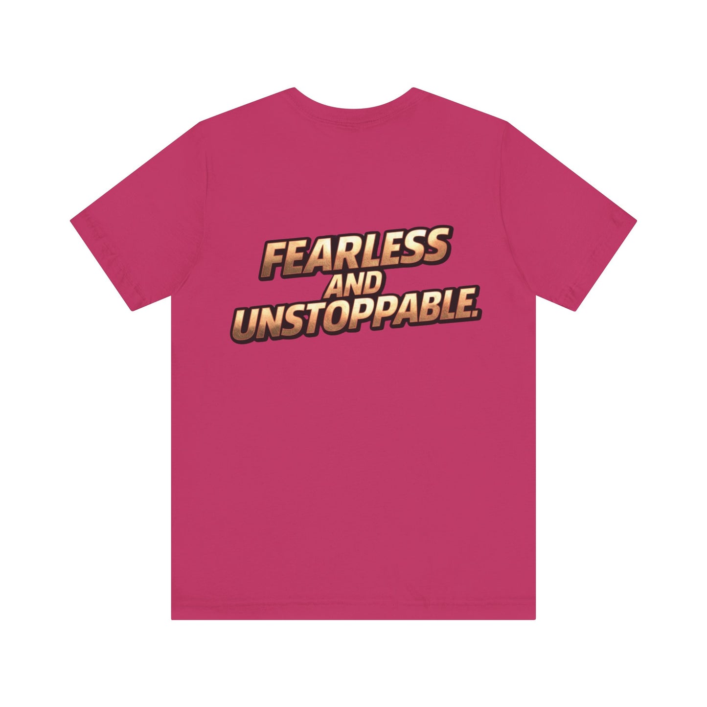 Fearless and Unstoppable Tee