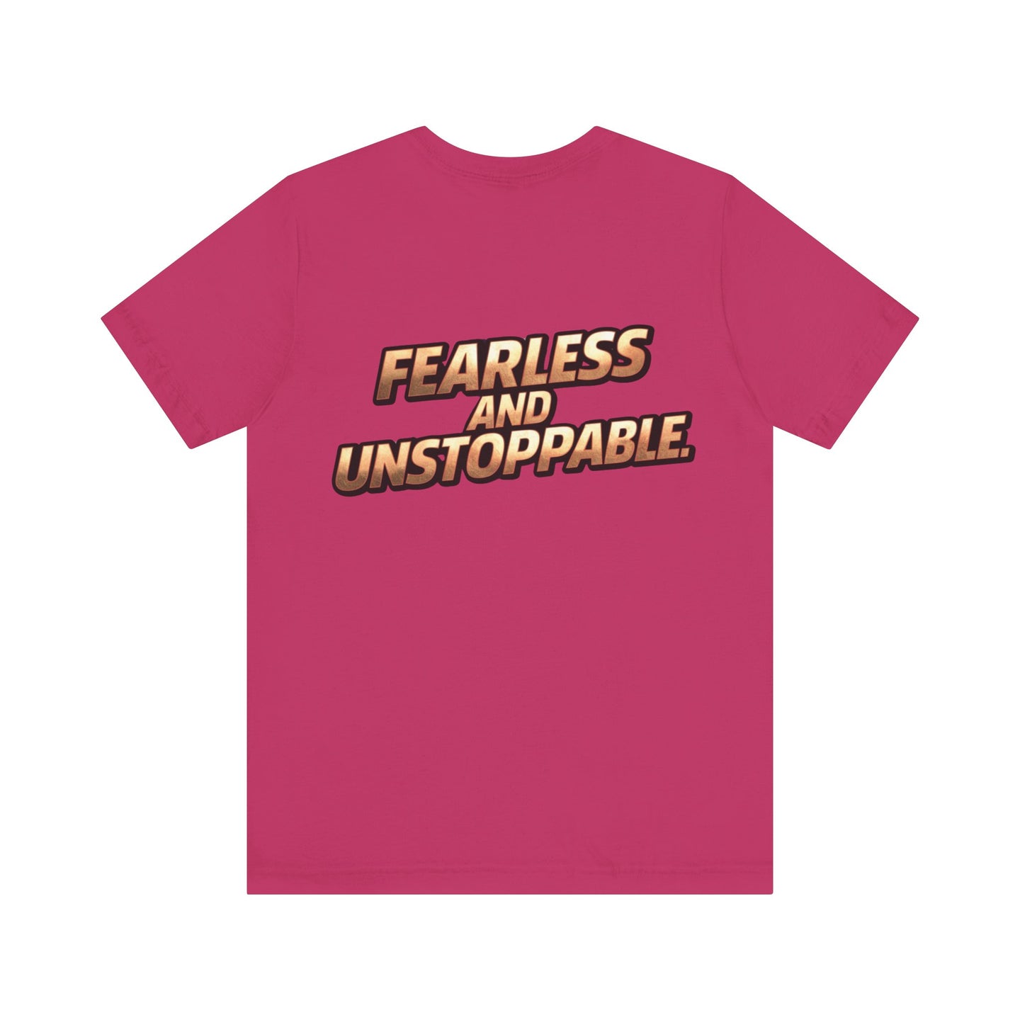 Fearless and Unstoppable Tee