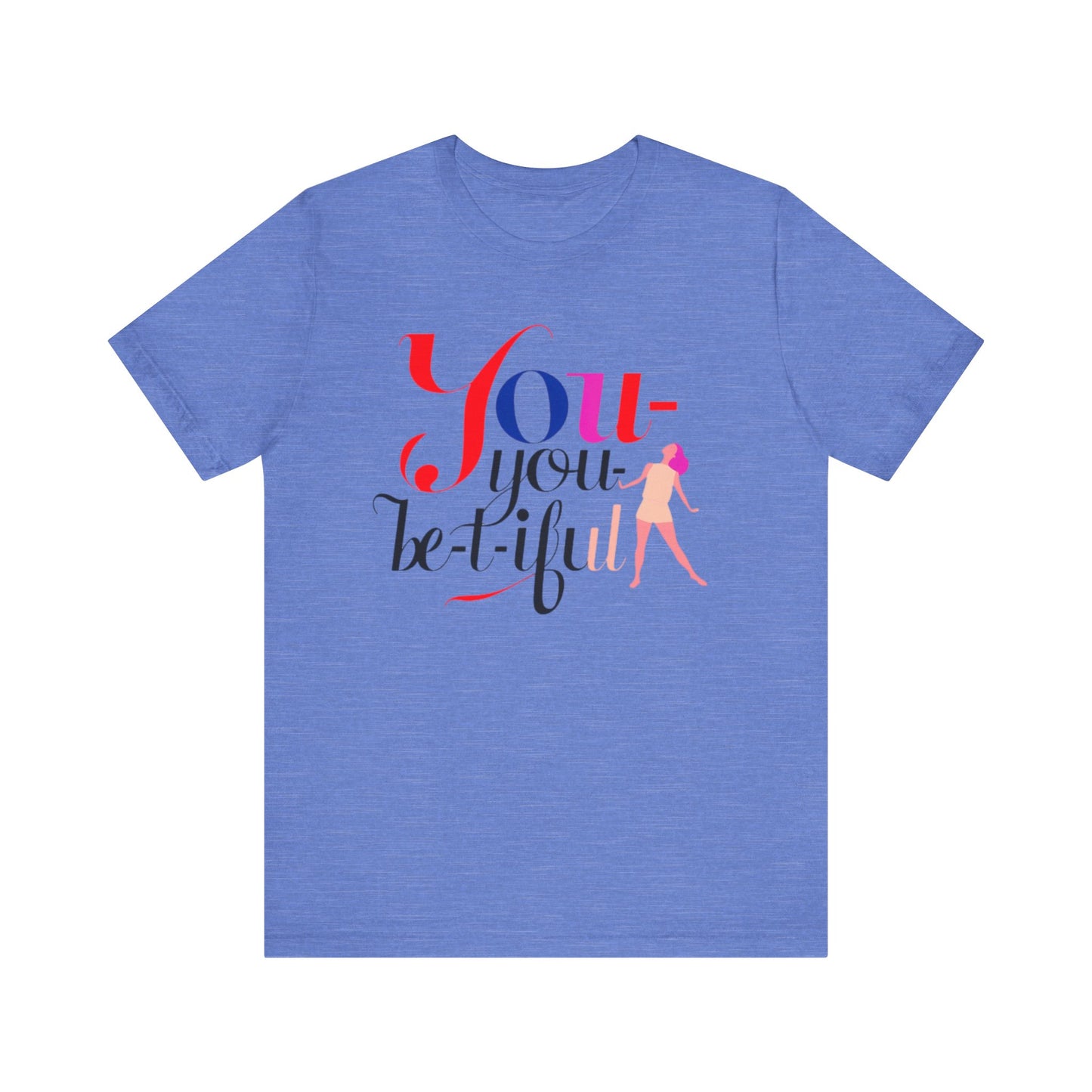 Be-YOU-tiful Tee
