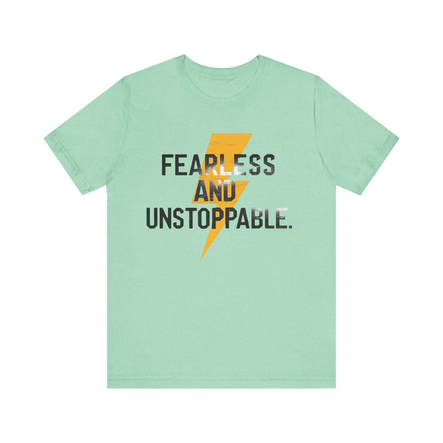 Fearless and Unstoppable Tee