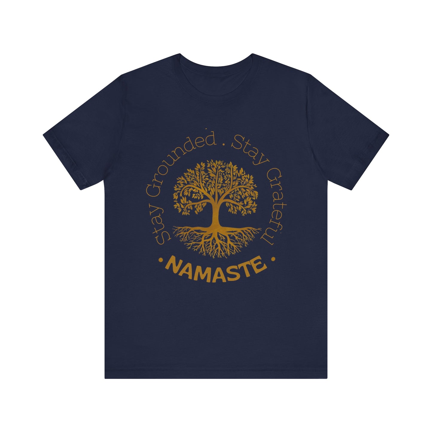 Mindfull Stay Grounded, Stay Grateful Tee