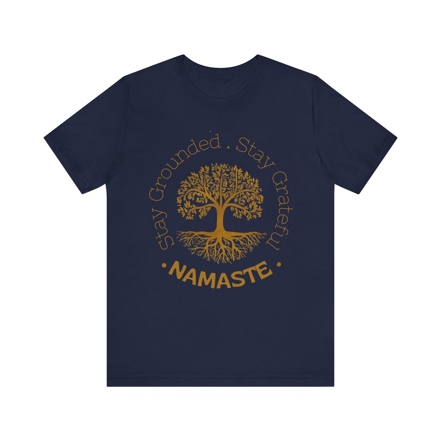 Mindfull Stay Grounded, Stay Grateful Tee