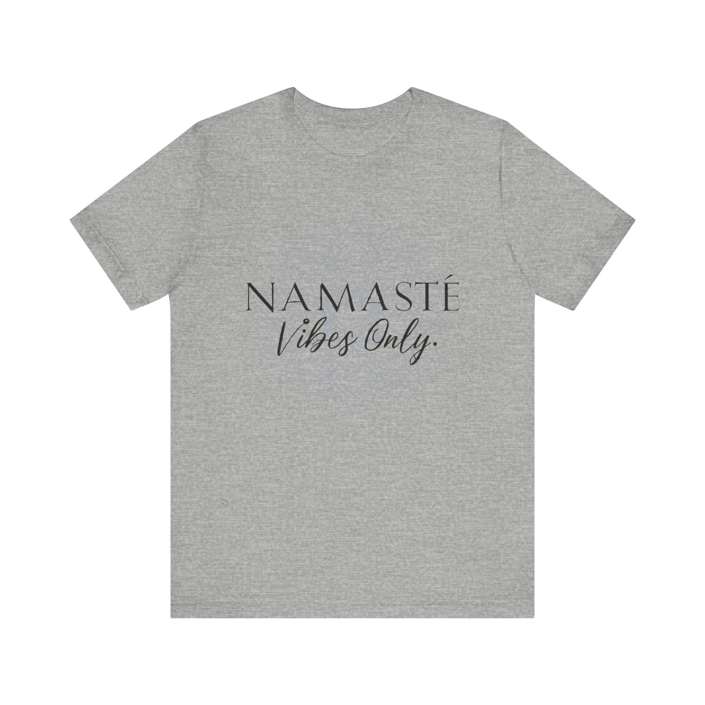 Namaste Vibes Only Tee