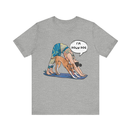 Yoga Tee - I’m Down, Dog