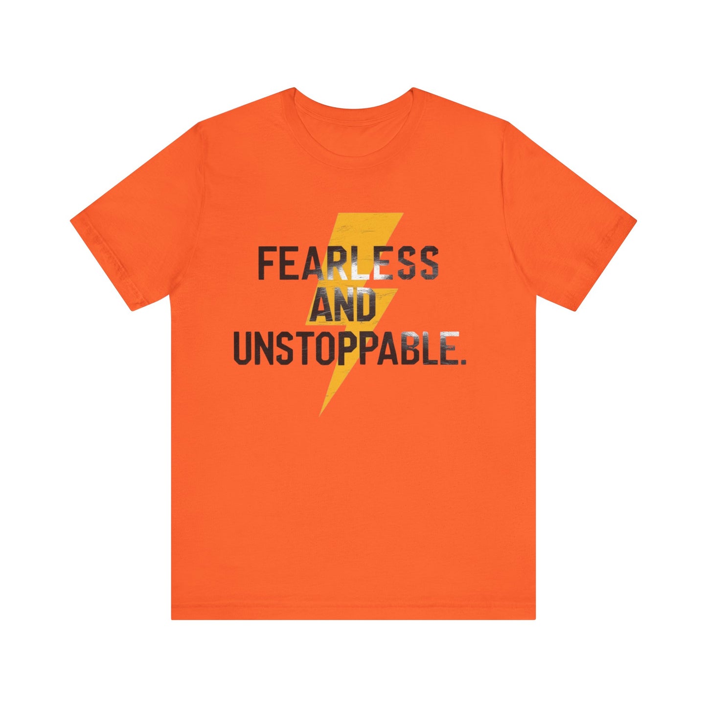 Fearless and Unstoppable Tee