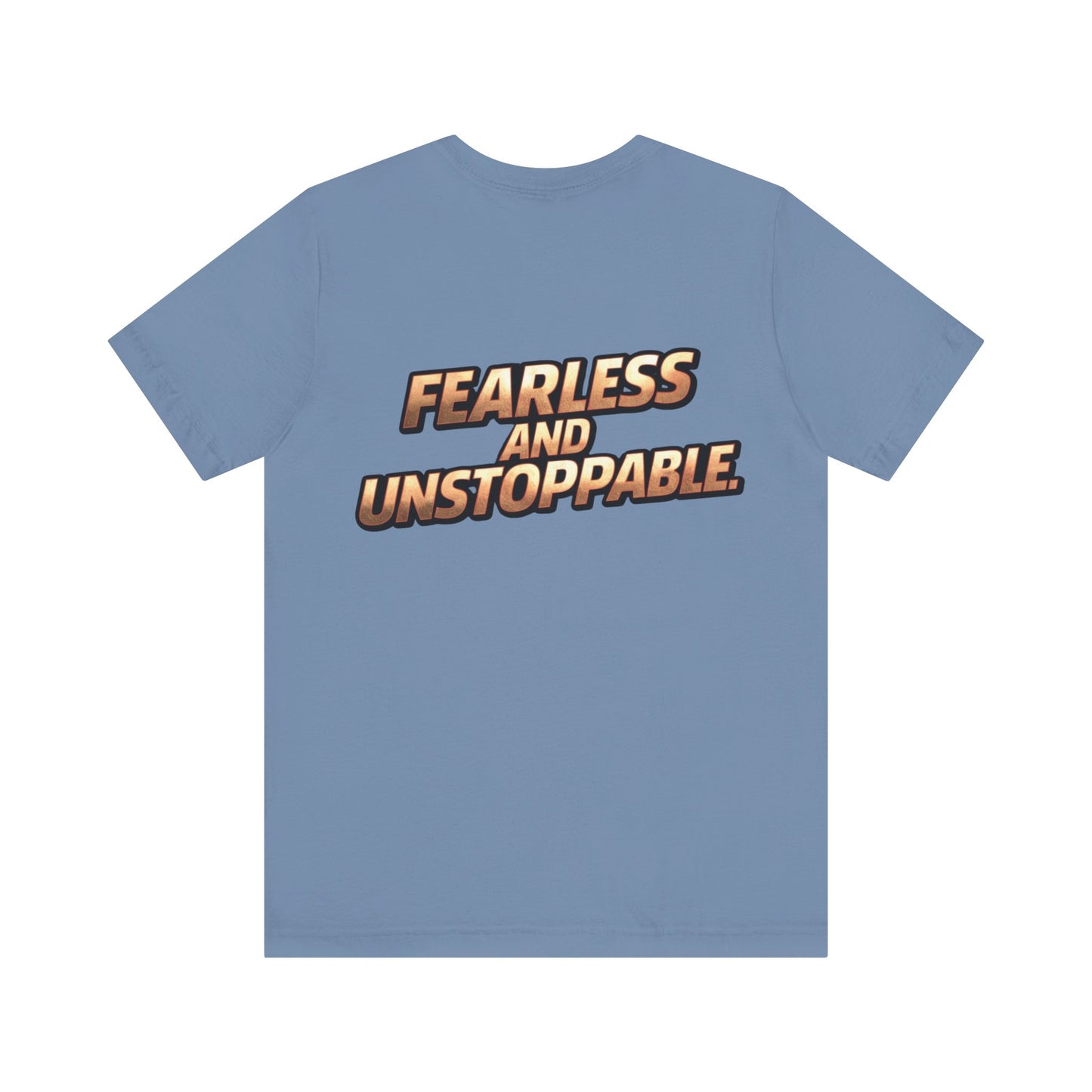 Fearless and Unstoppable Tee