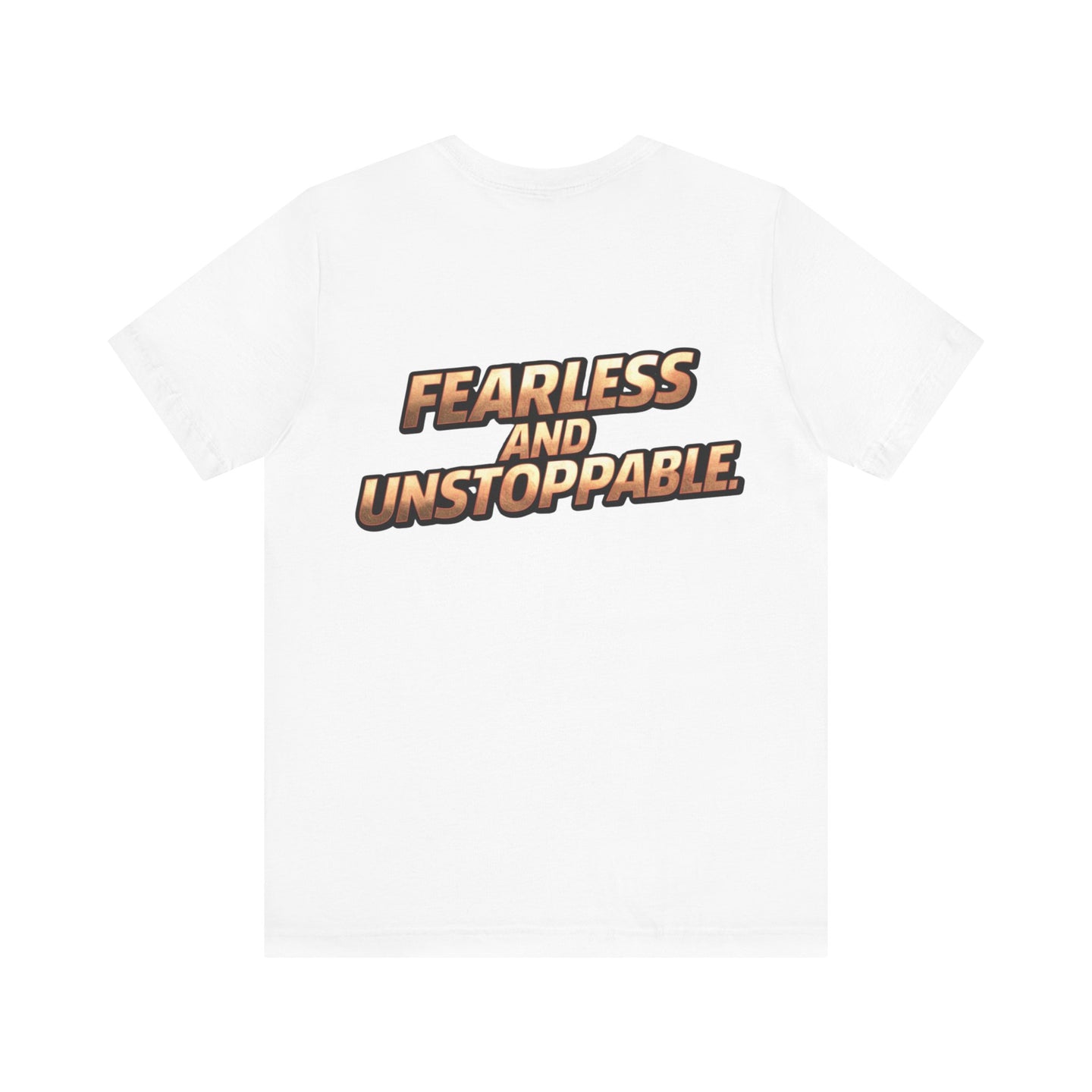 Fearless and Unstoppable Tee
