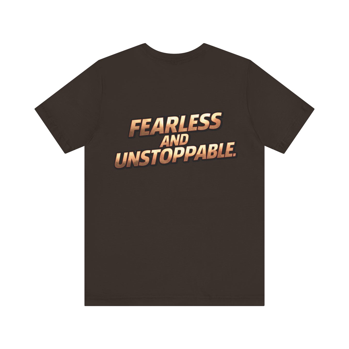 Fearless and Unstoppable Tee