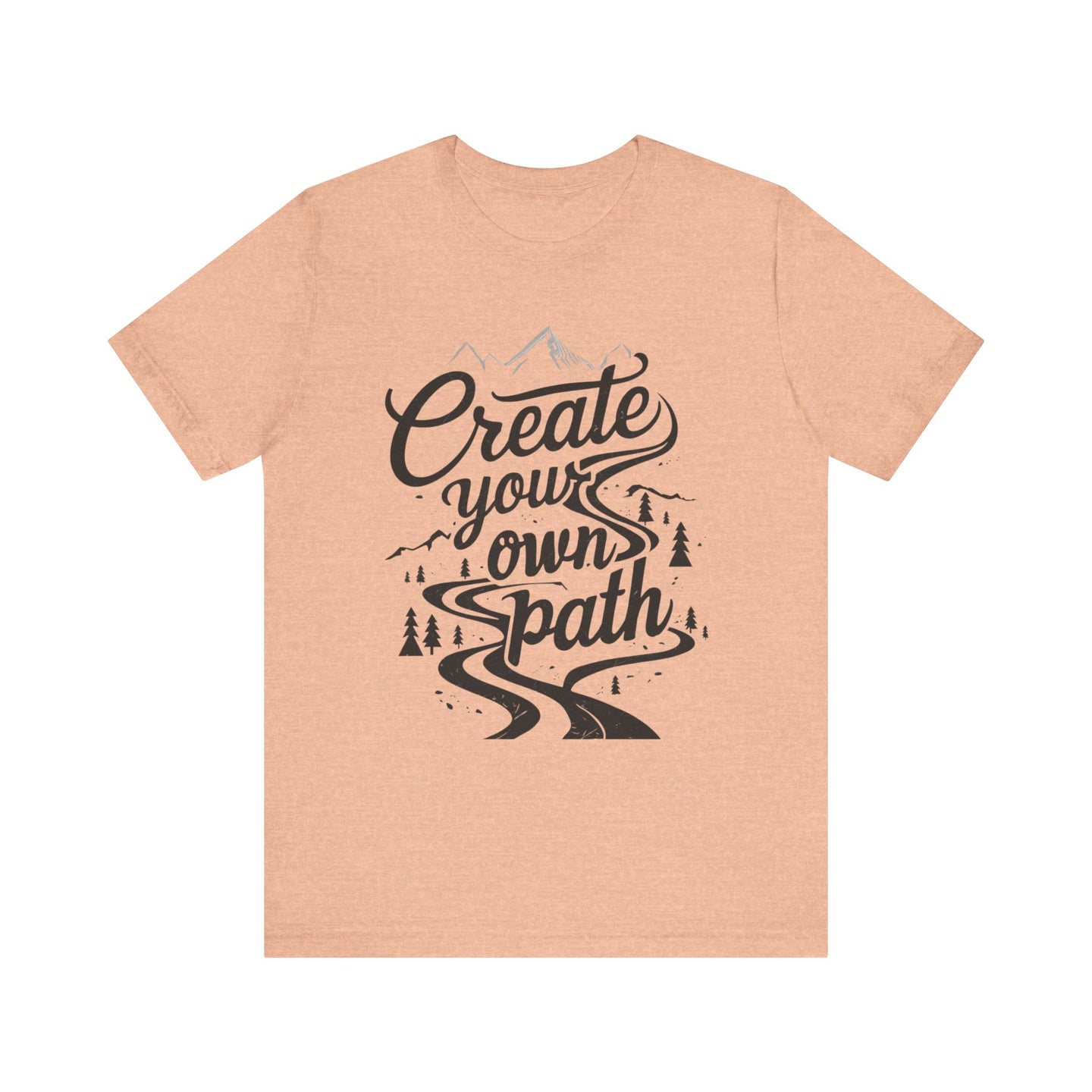 Create Your Own Path Unisex Tee