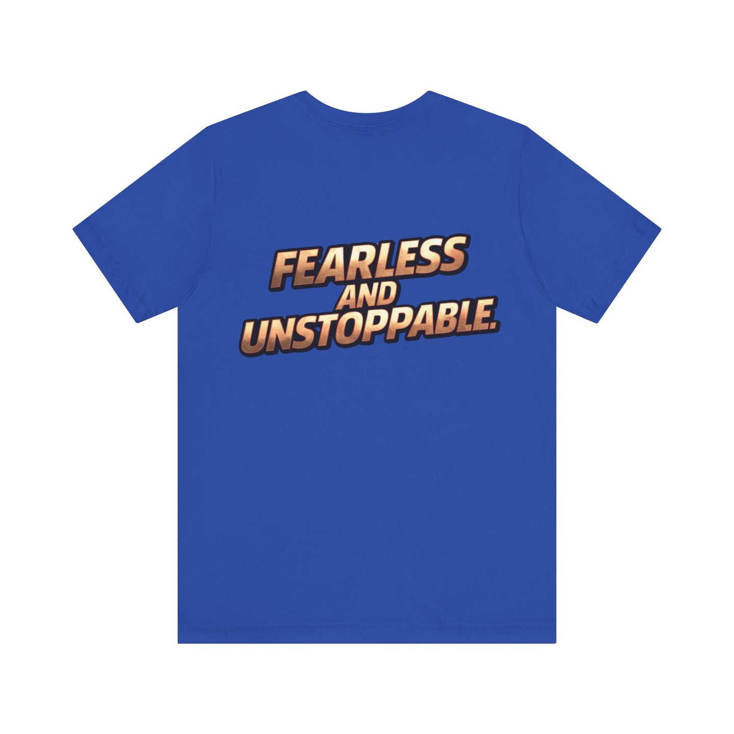 Fearless and Unstoppable Tee