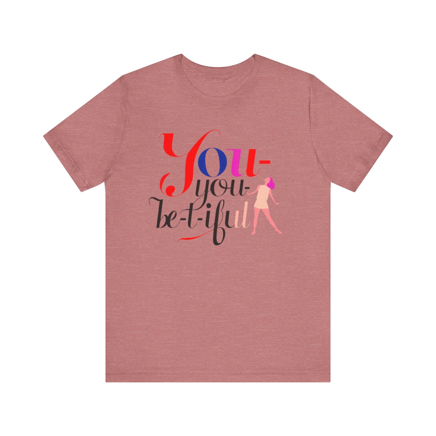 Be-YOU-tiful Tee