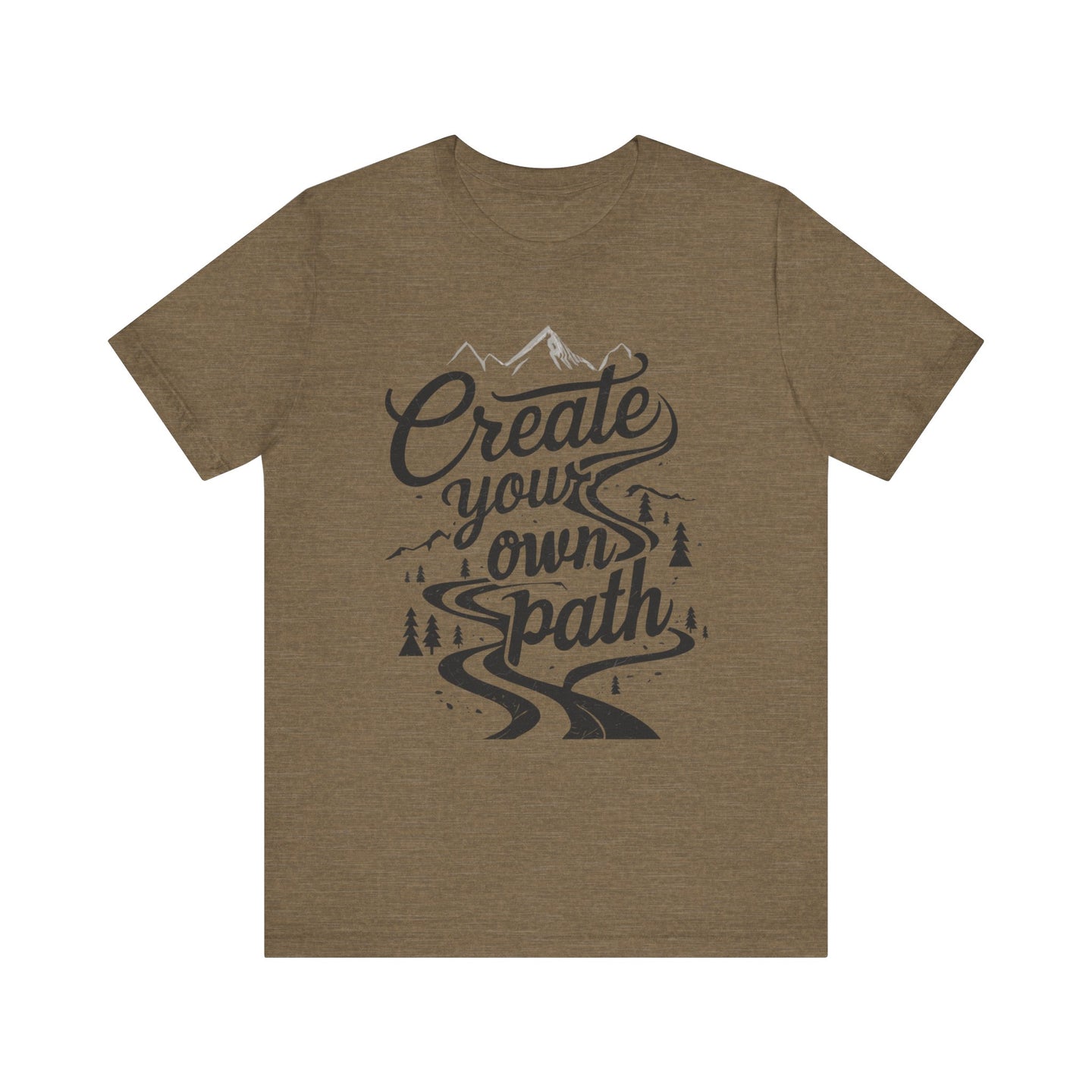 Create Your Own Path Unisex Tee