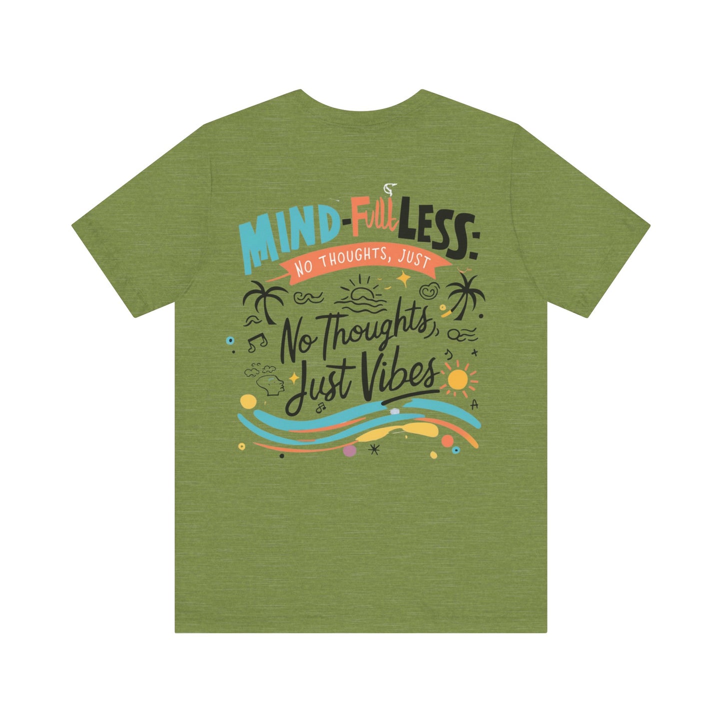 Mind-Full-Less Tee