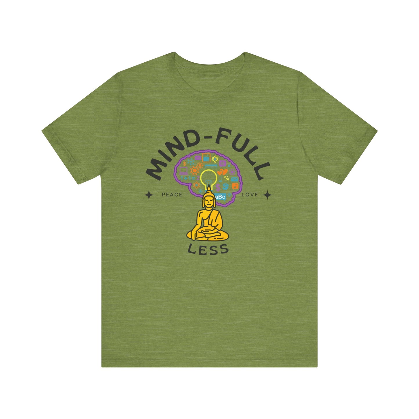 Mind-Full-Less Tee