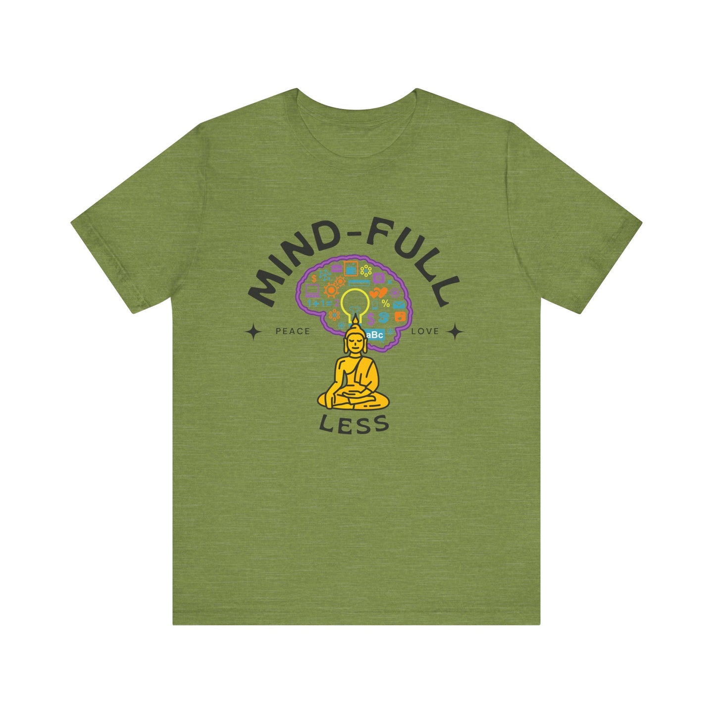 Mind-Full-Less Tee