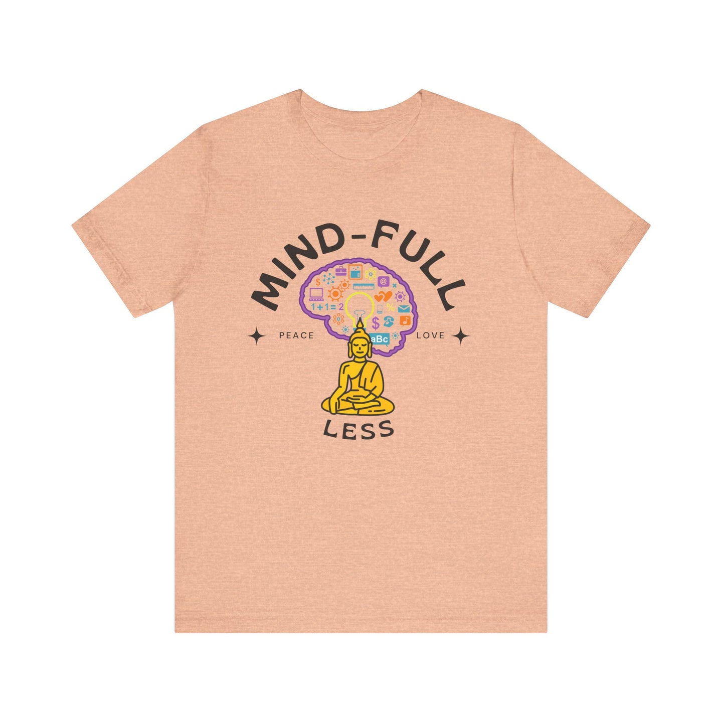 Mind-Full-Less Tee