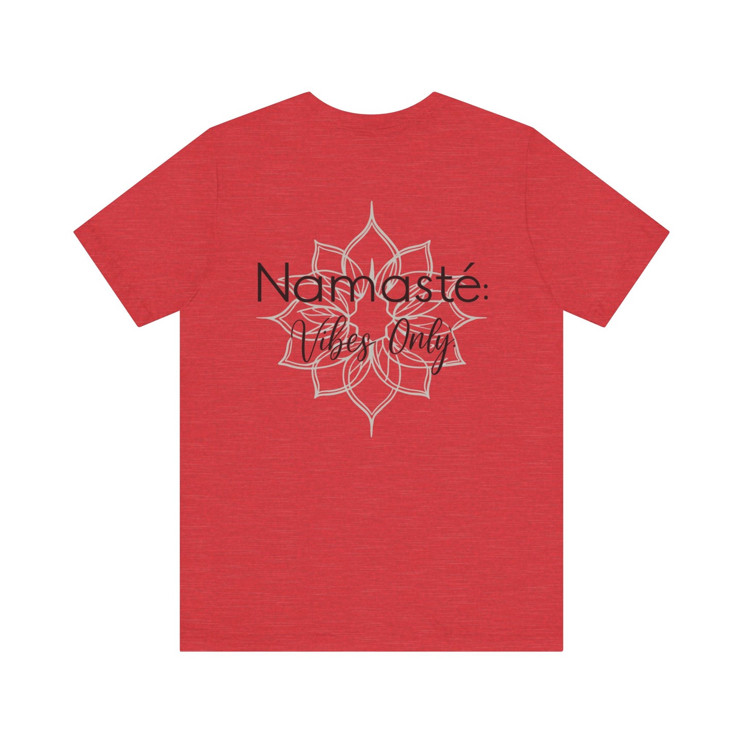 Namaste Vibe Only Tee
