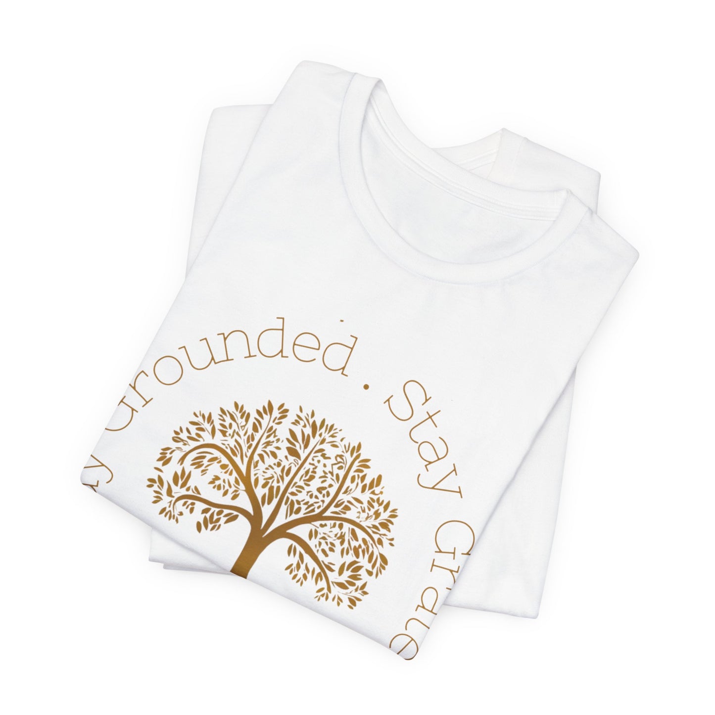 Mindfull Stay Grounded, Stay Grateful Tee