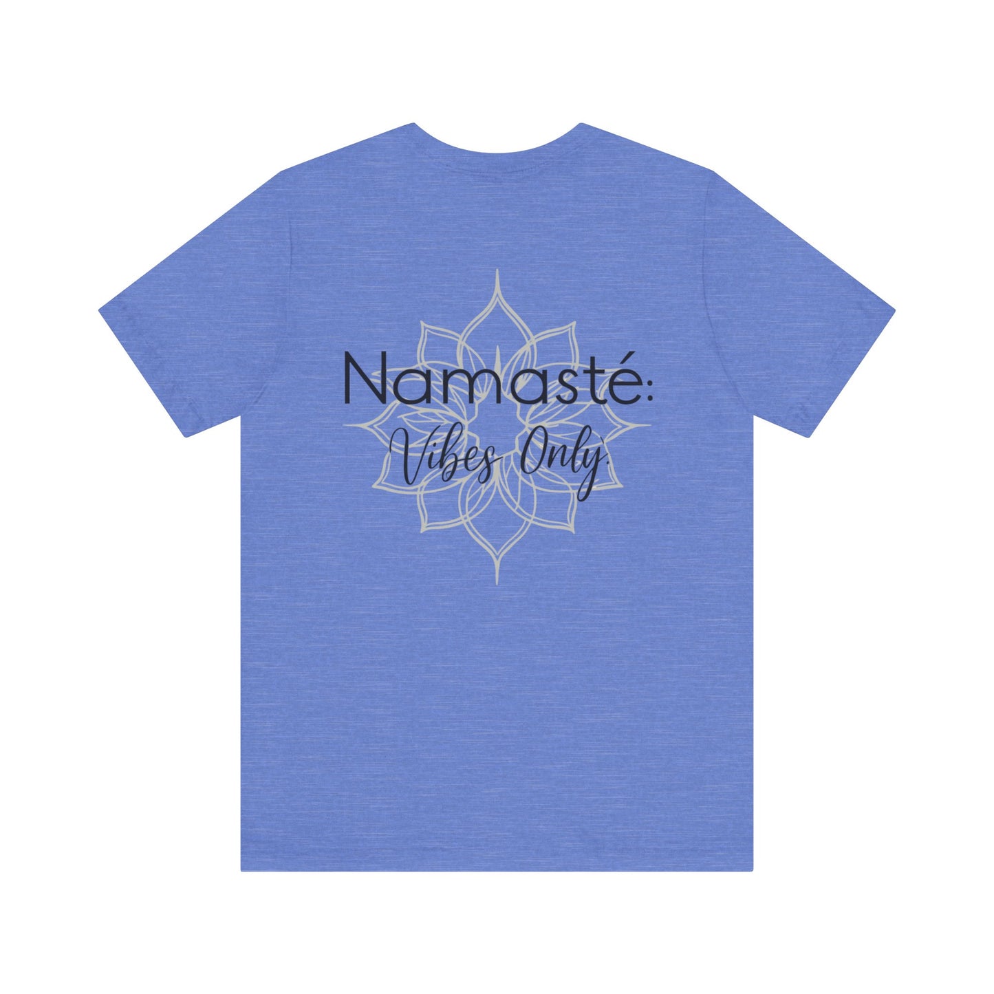 Namaste Vibe Only Tee