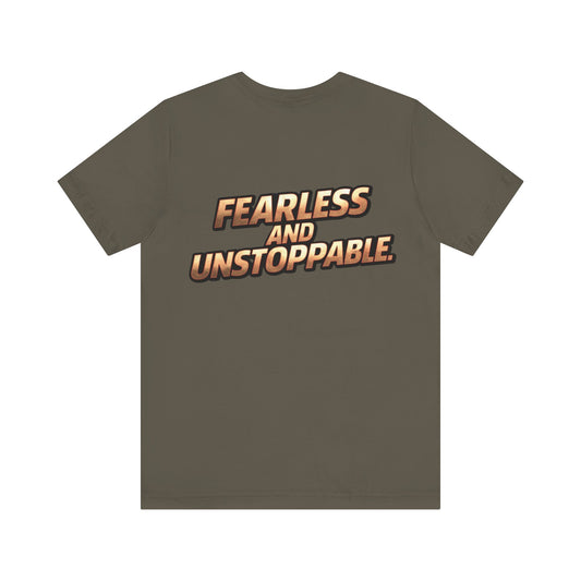 Fearless and Unstoppable Tee