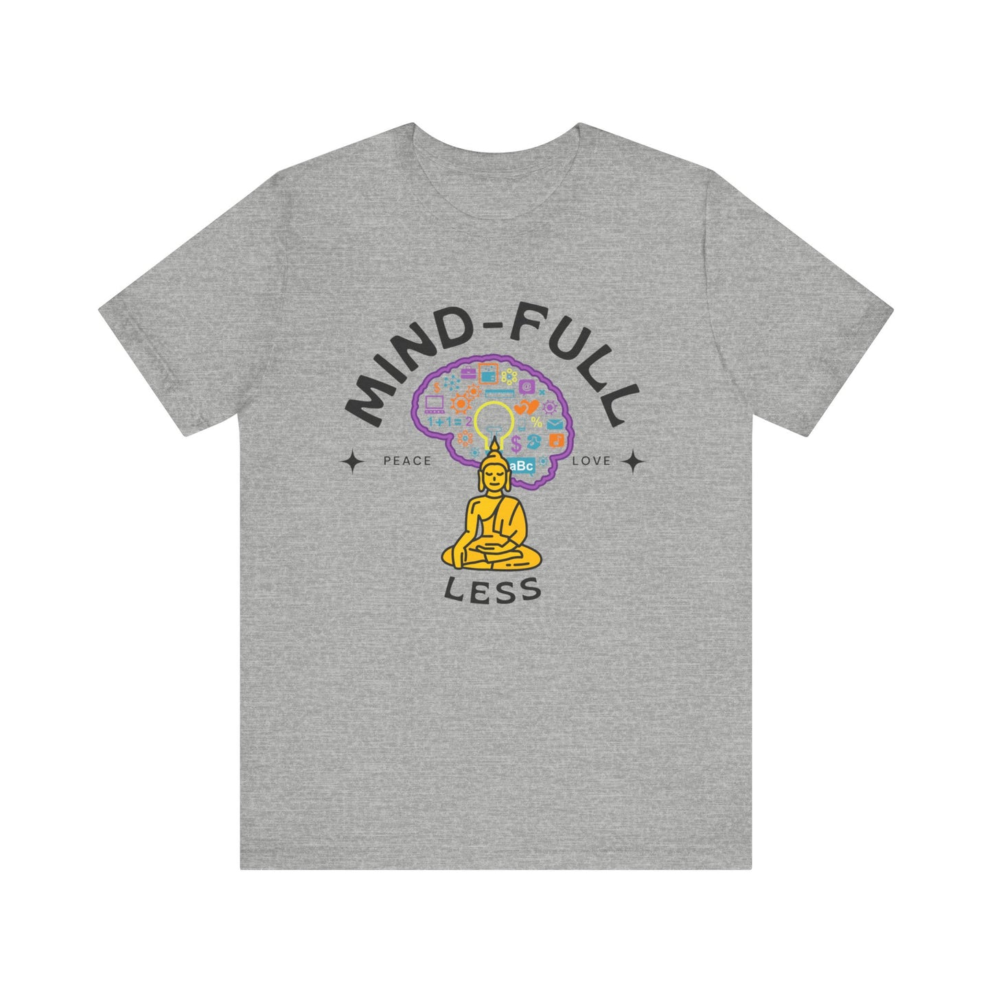 Mind-Full-Less Tee