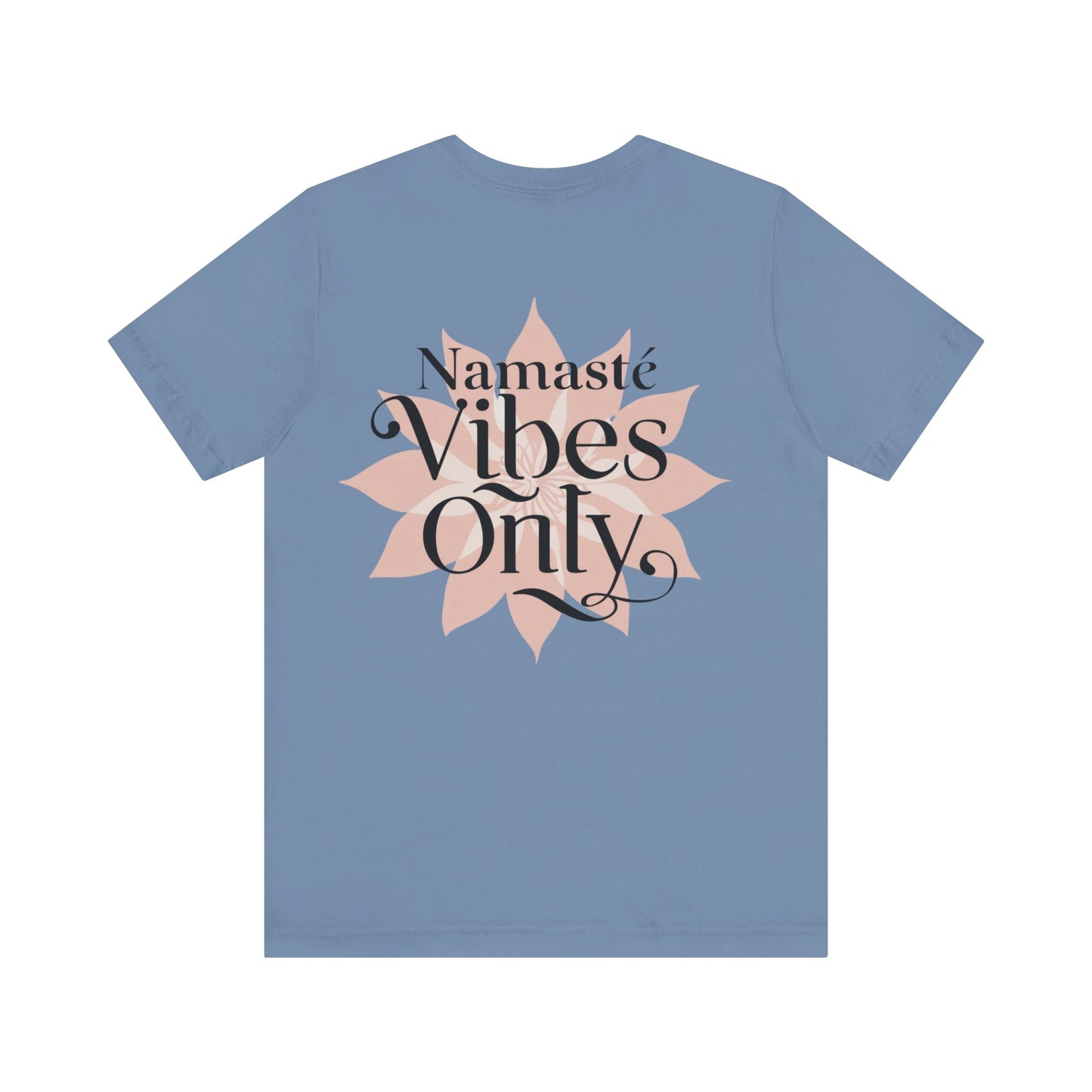 Namasté Vibes Only Tee