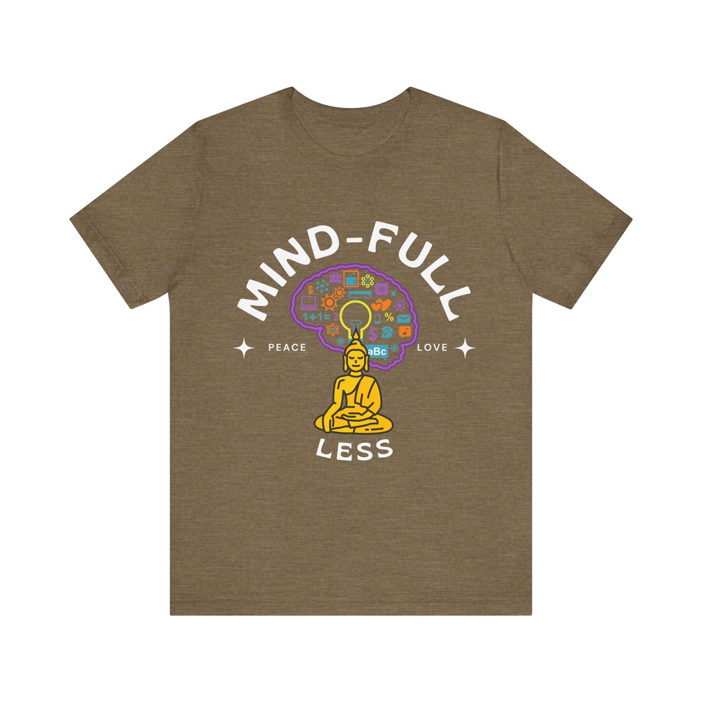 Mind-Full-Less Tee